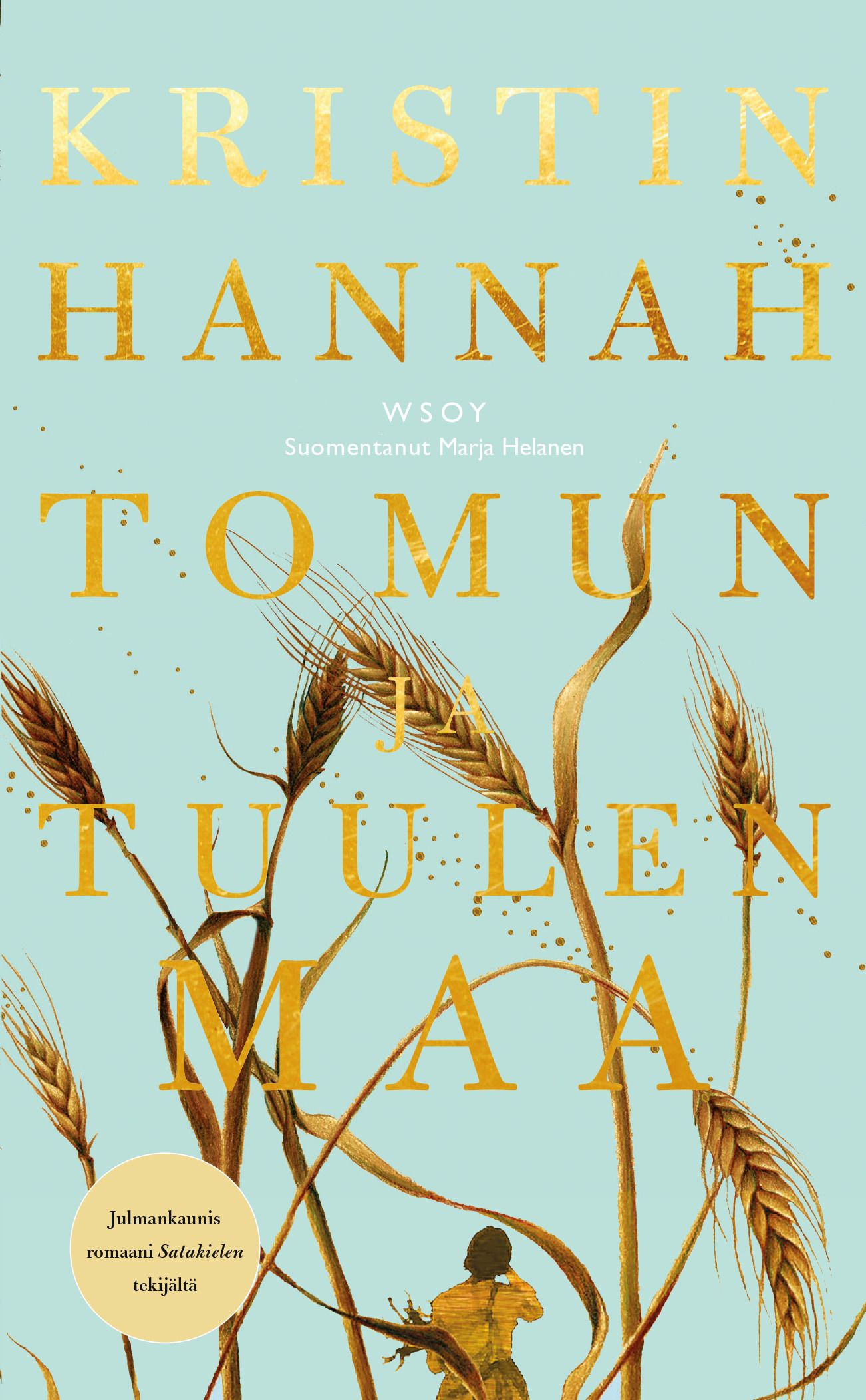 Kirjailijan Kristin Hannah käytetty kirja Tomun ja tuulen maa