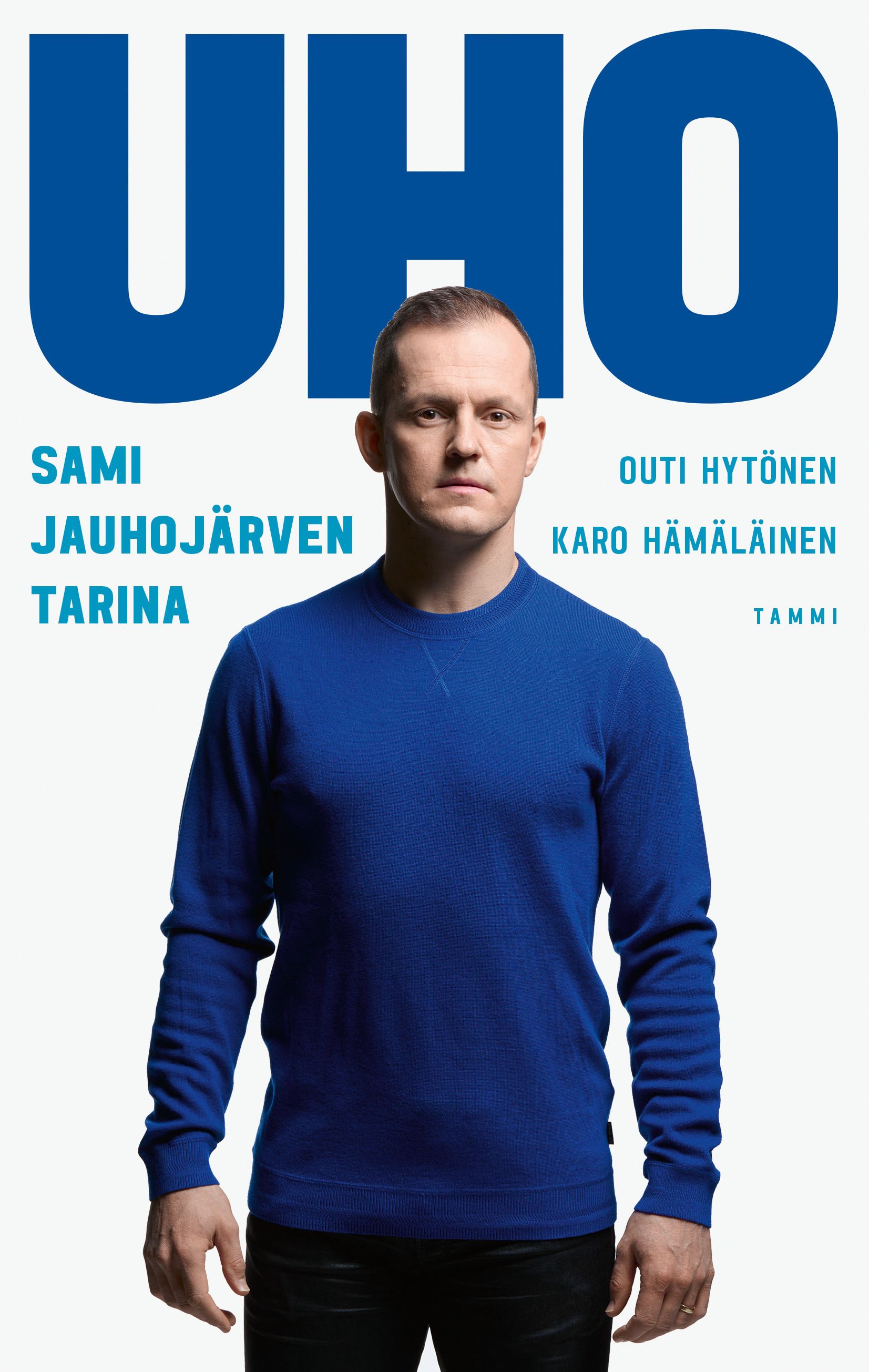 Outi Hytönen & Karo Hämäläinen : Uho - Sami Jauhojärven tarina