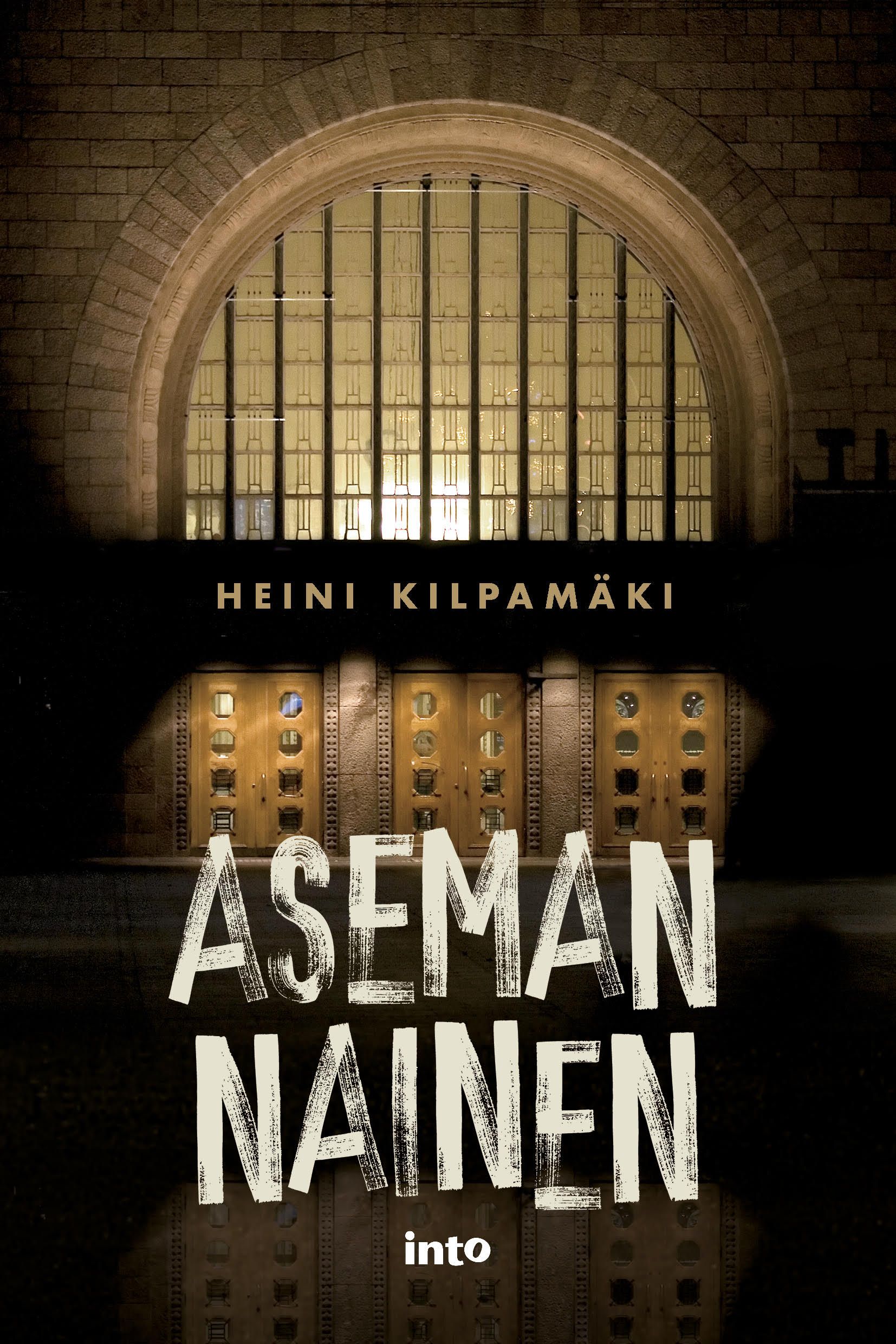 Heini Kilpamäki : Aseman nainen