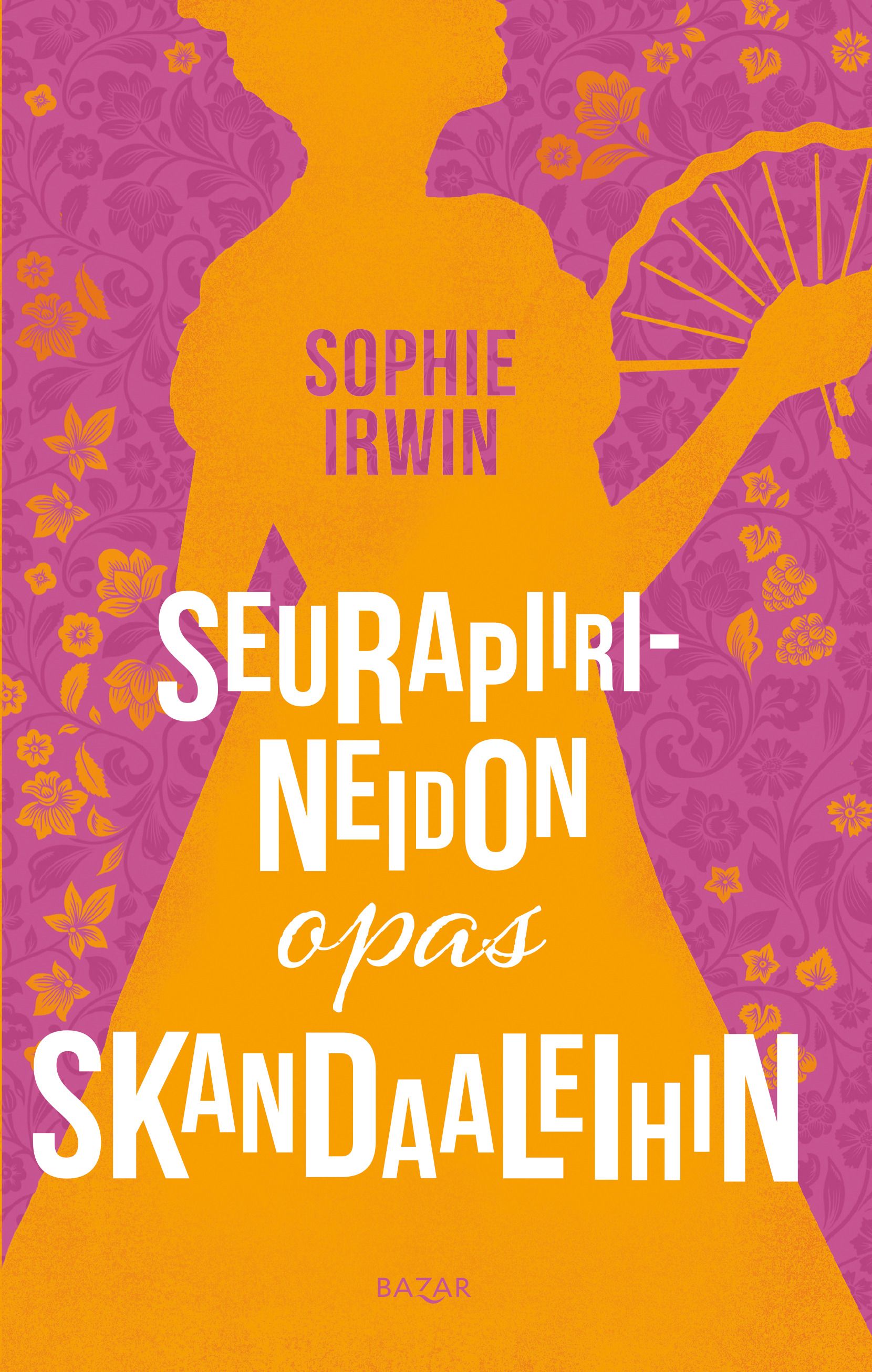 Sophie Irwin : Seurapiirineidon opas skandaaleihin