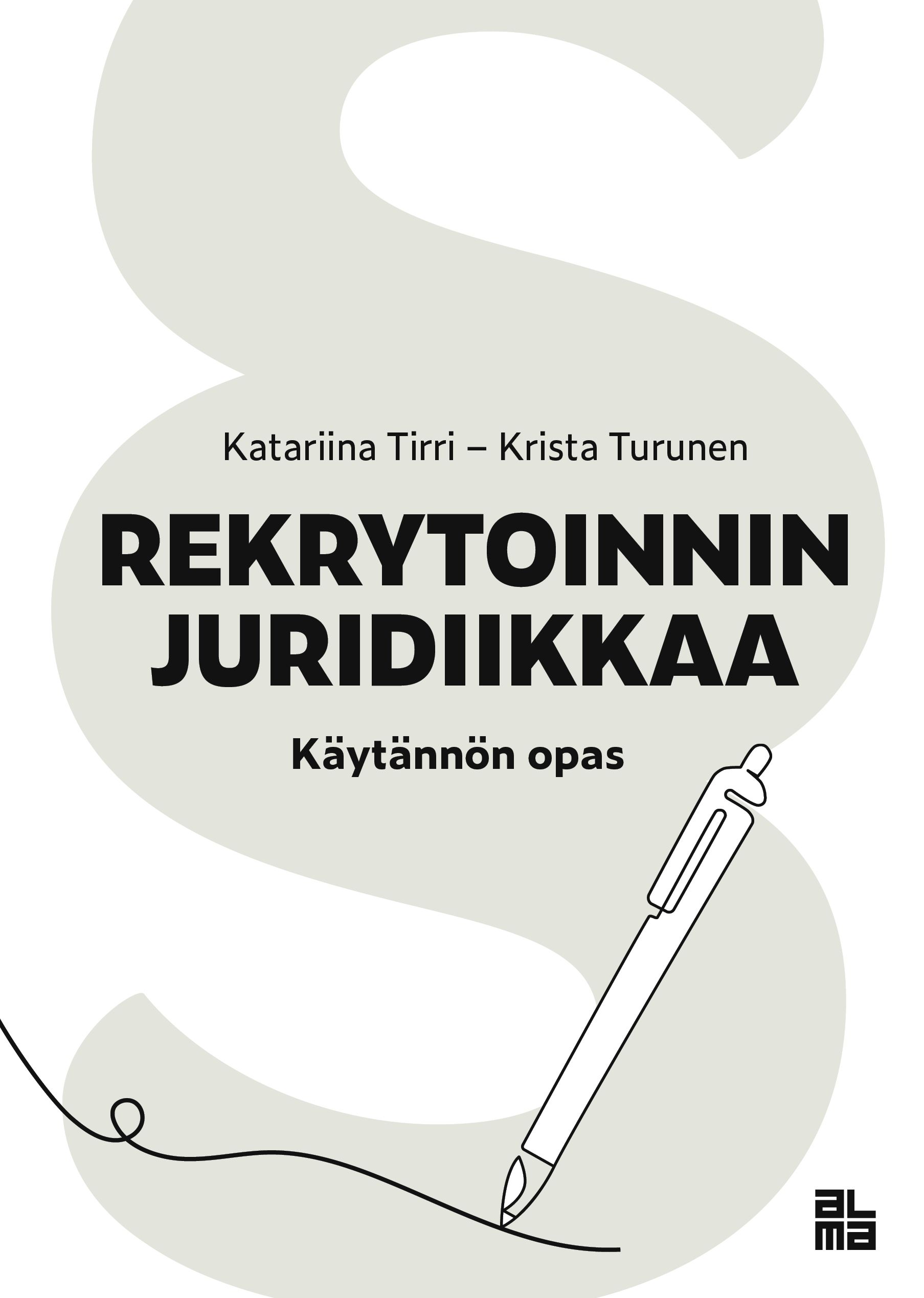 Katariina Tirri & Krista Turunen : Rekrytoinnin juridiikkaa