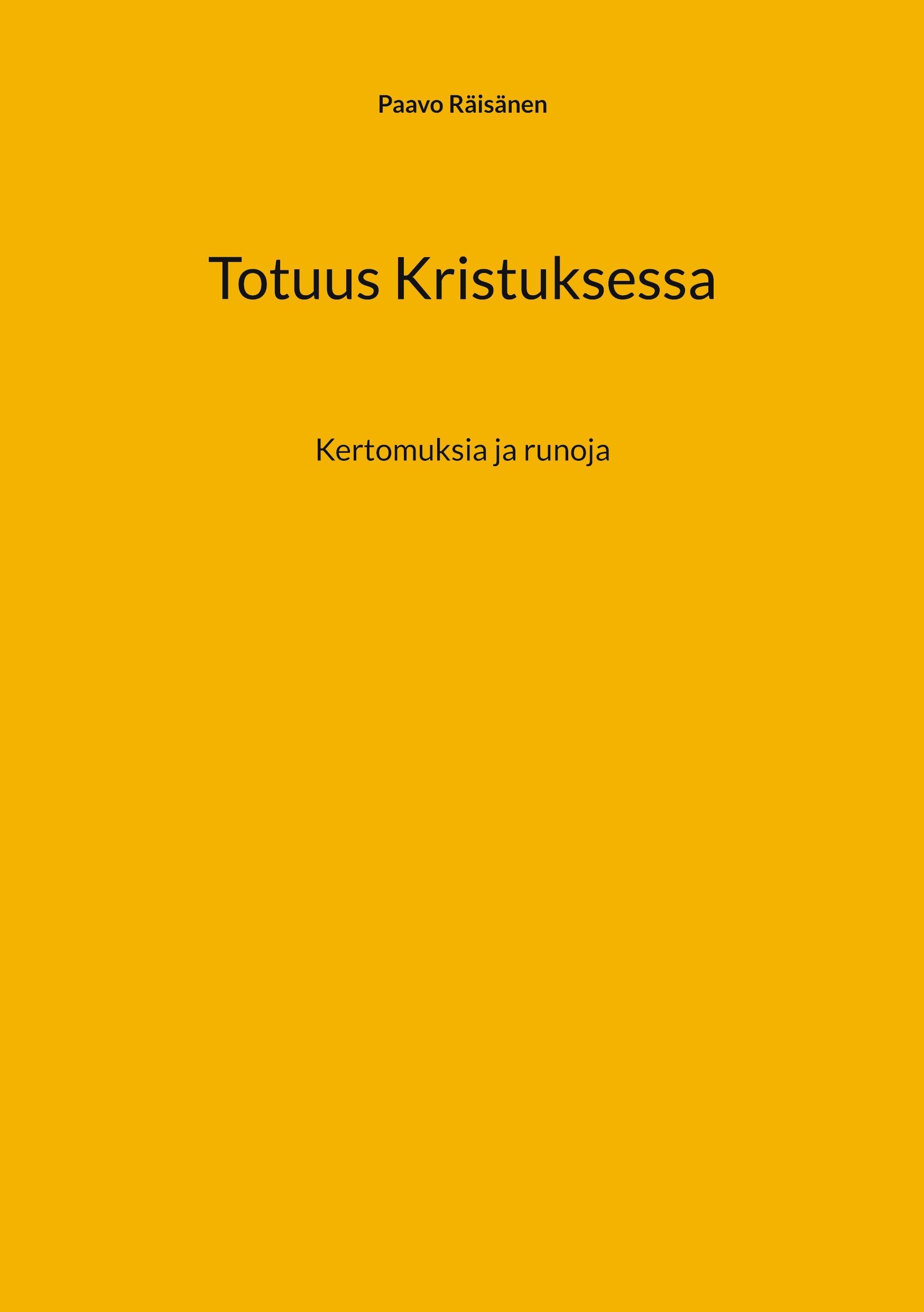 Paavo Räisänen : Totuus Kristuksessa