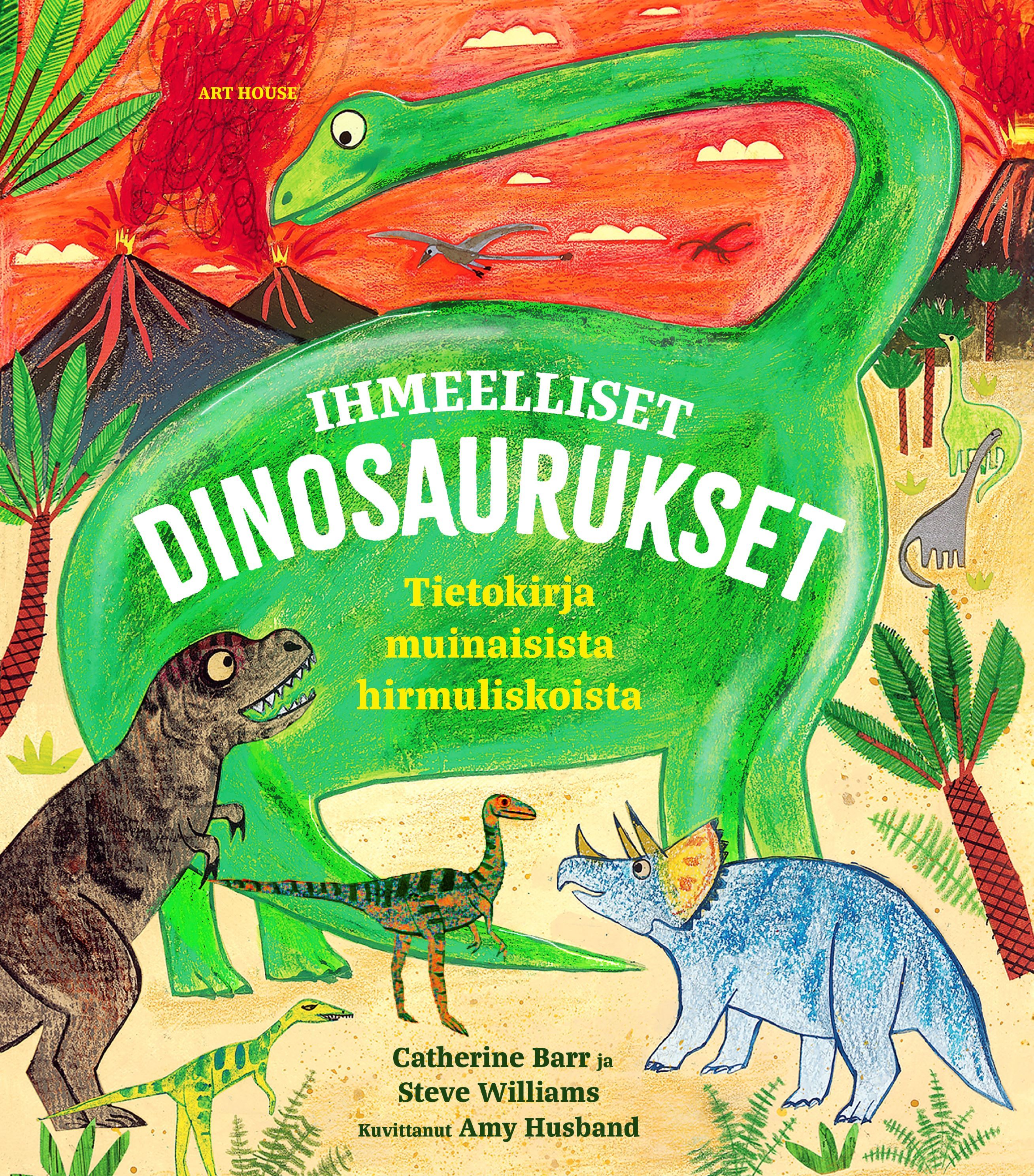 Catherine Barr & Steve Williams : Ihmeelliset dinosaurukset