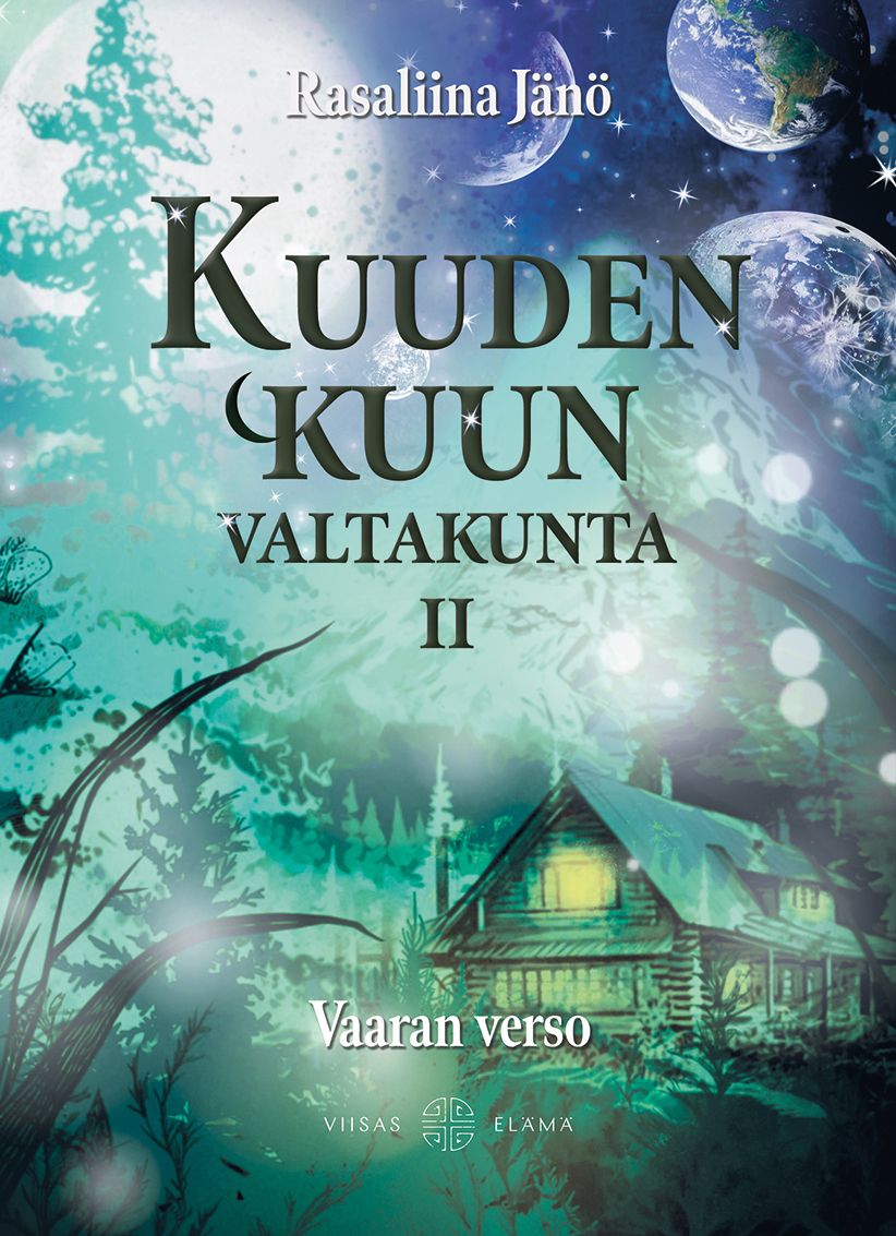 Rasaliina Jänö : Kuuden kuun valtakunta 2: Vaaran verso