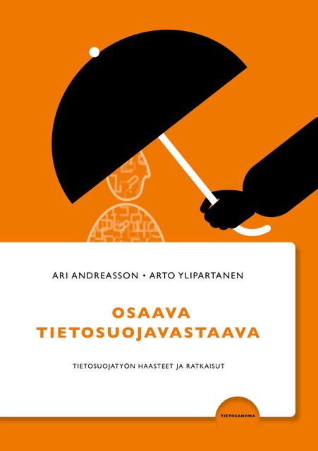 Ari Andreasson & Arto Ylipartanen : Osaava tietosuojavastaava