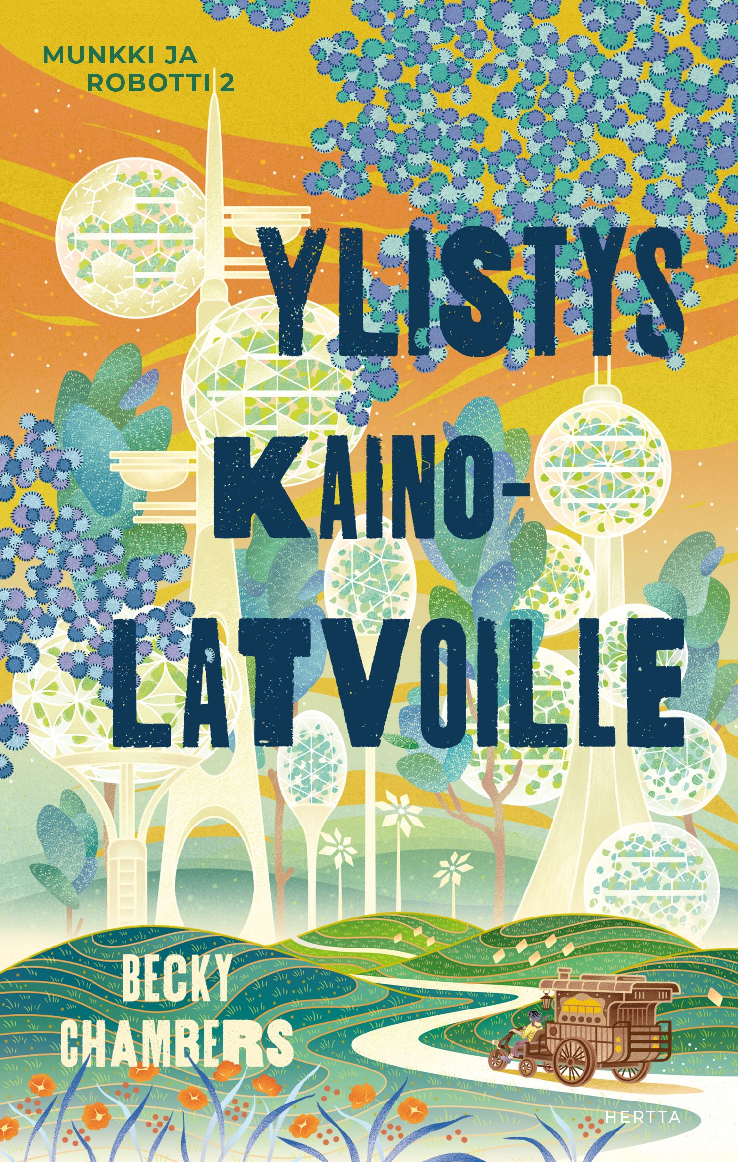 Becky Chambers : Ylistys kainolatvoille