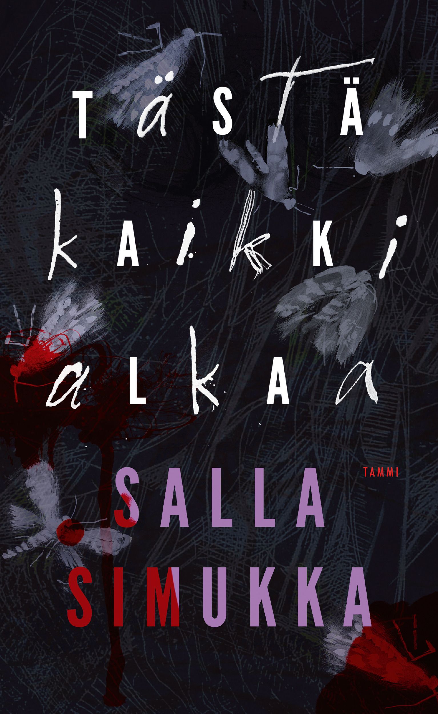 Kirjailijan Salla Simukka uusi kirja Tästä kaikki alkaa (UUSI)