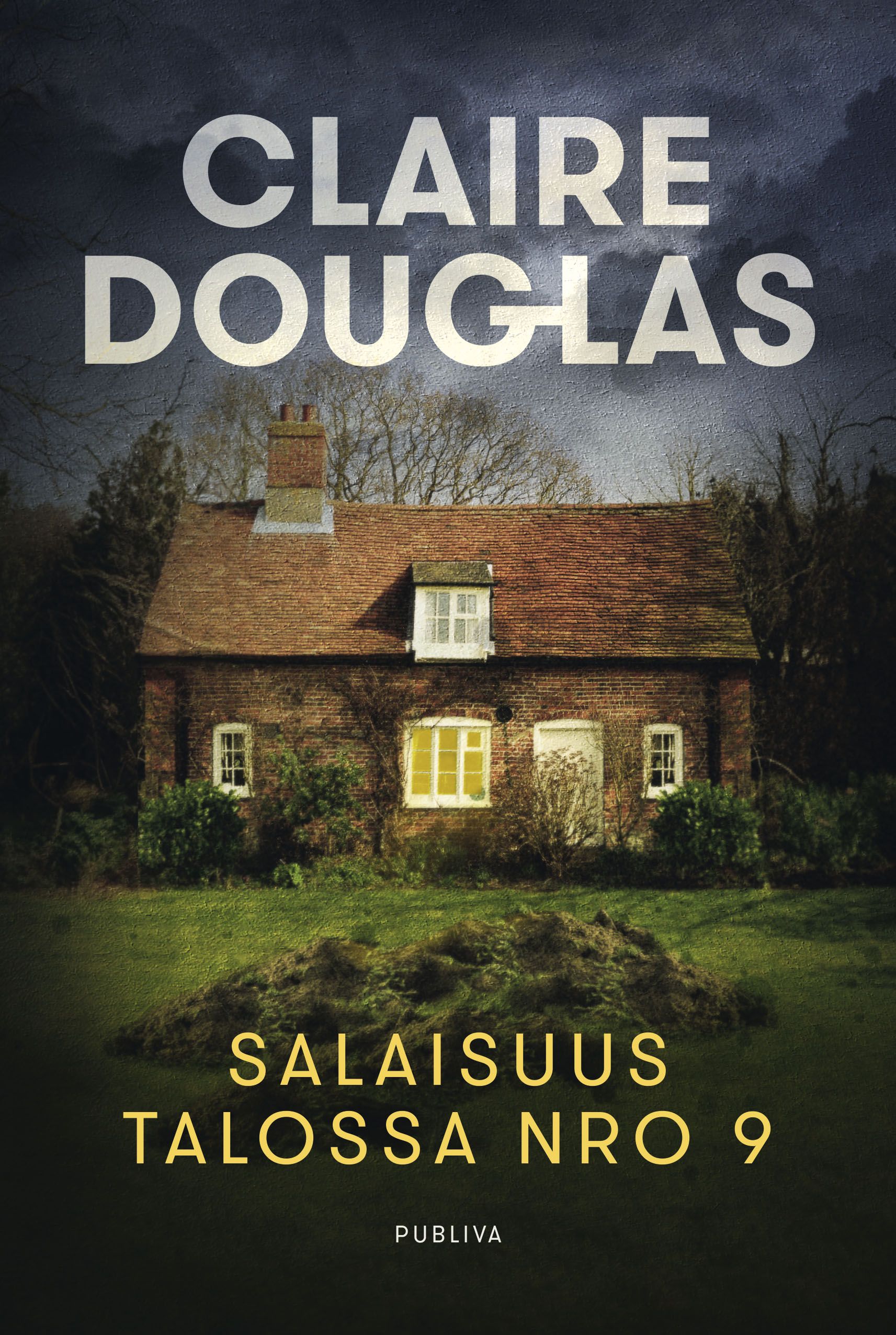 Claire Douglas : Salaisuus talossa nro 9