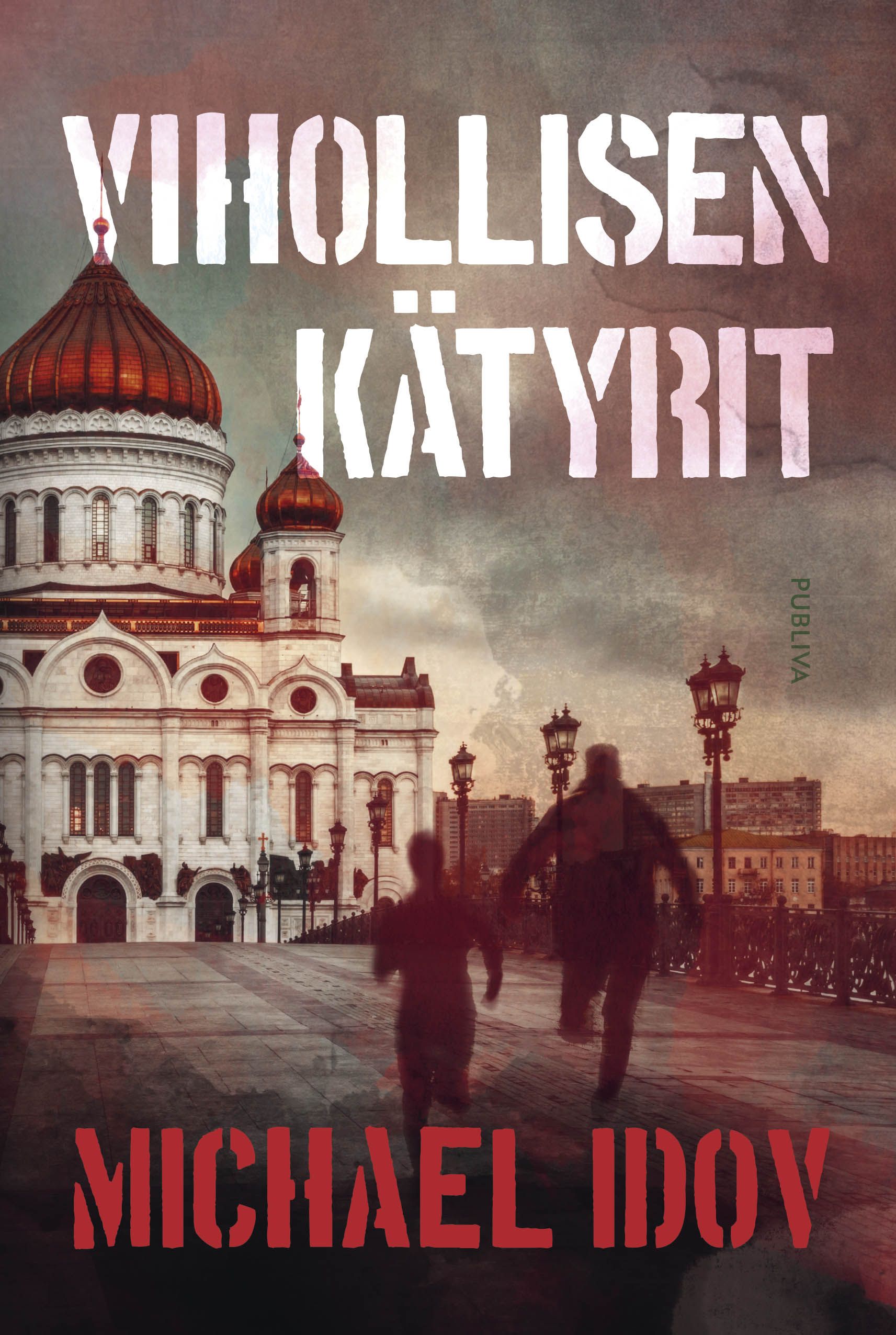 Michael Idov : Vihollisen kätyrit