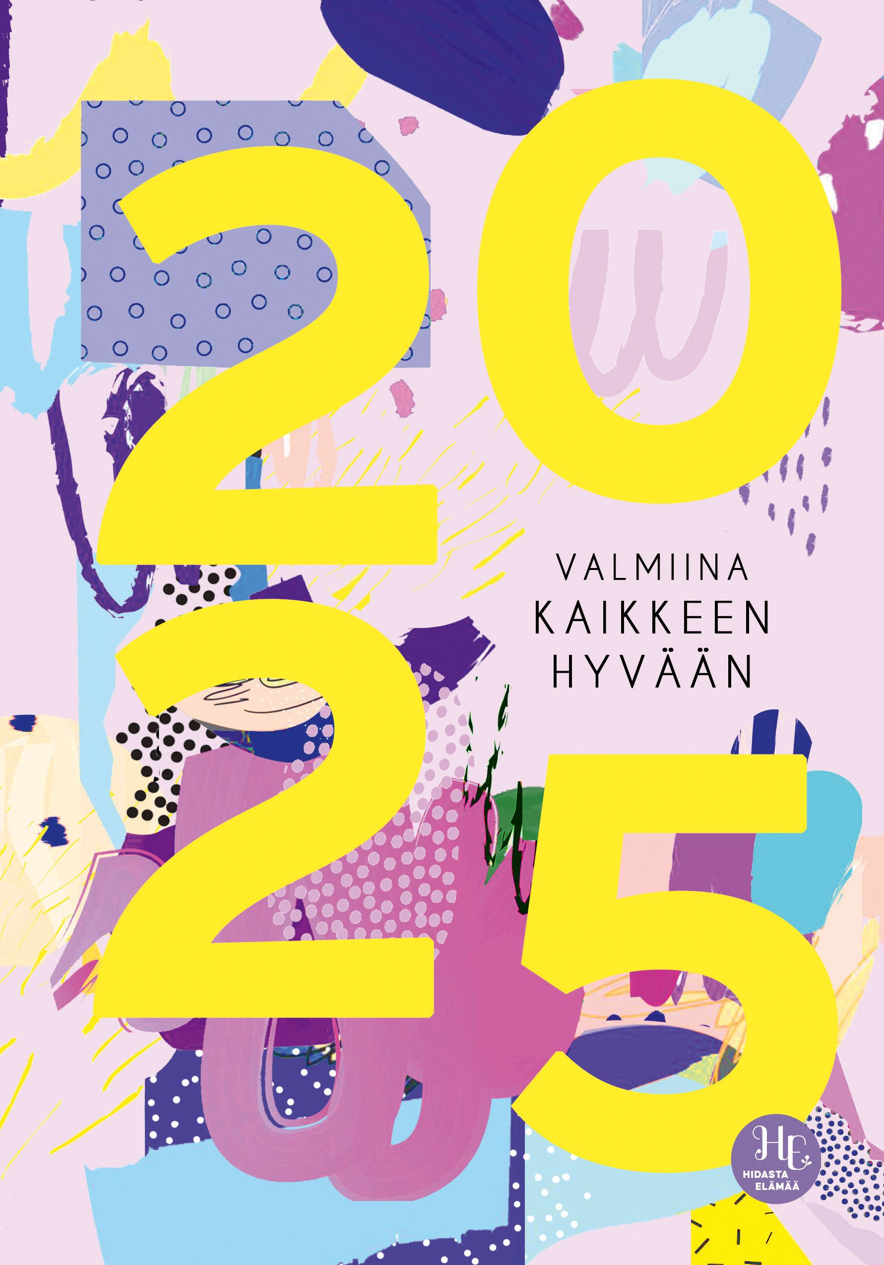 Valmiina kaikkeen hyvään 2025