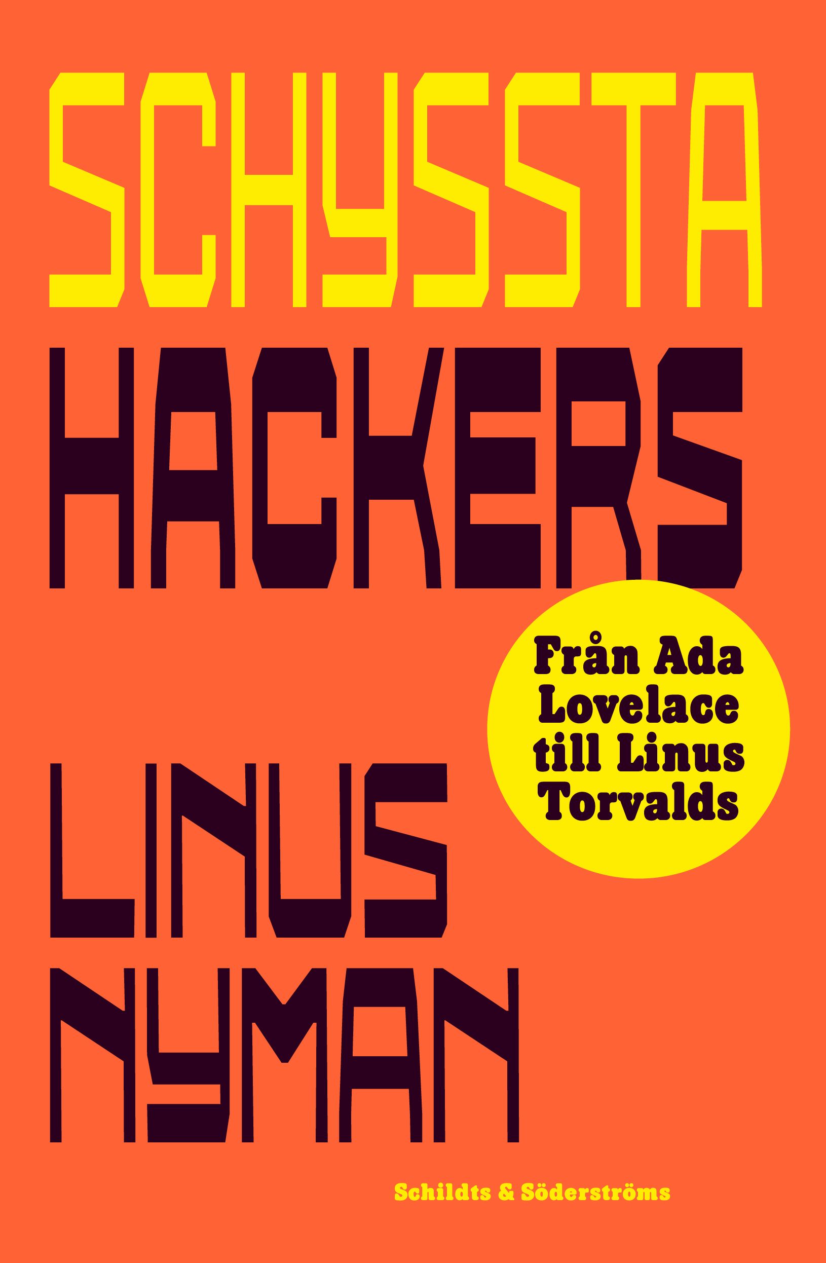 Linus Nyman : Schyssta hackers