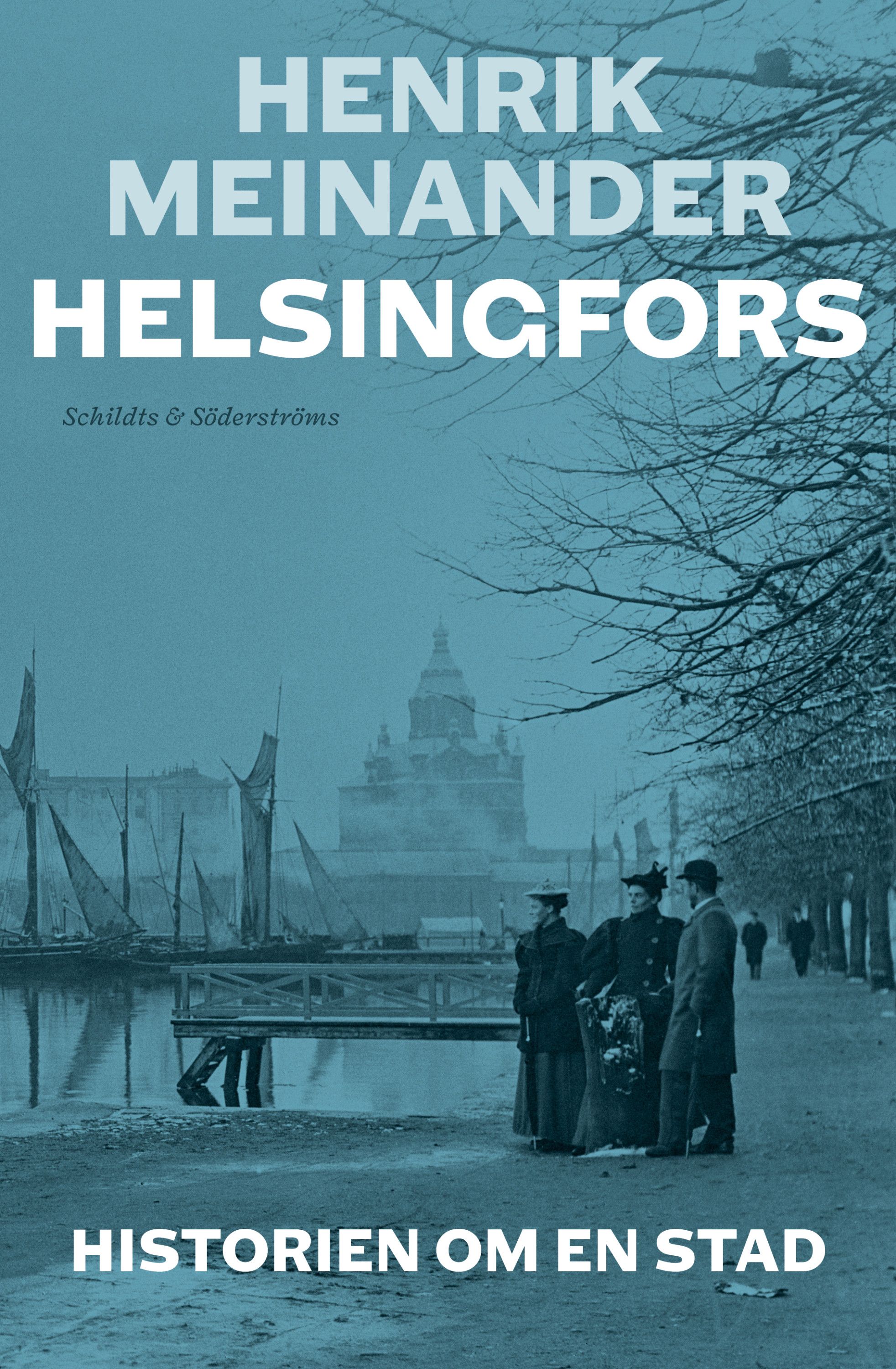 Henrik Meinander : Helsingfors