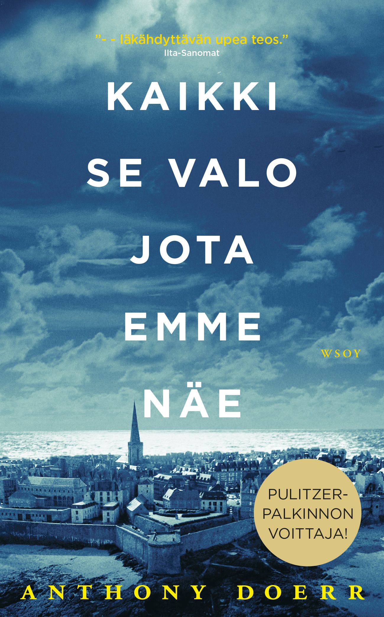 Kirjailijan Anthony Doerr käytetty kirja Kaikki se valo jota emme näe