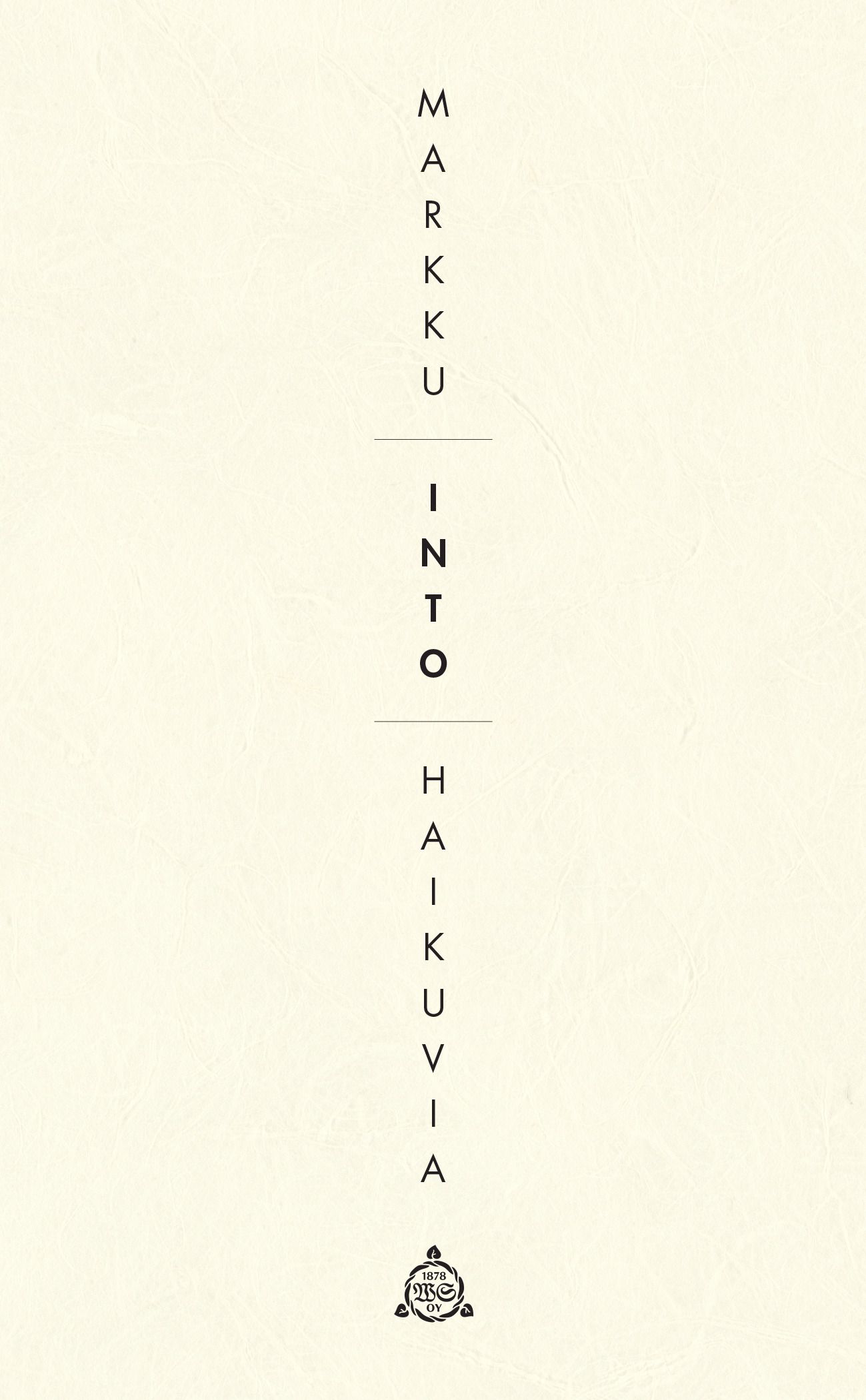 Markku Into : Haikuvia