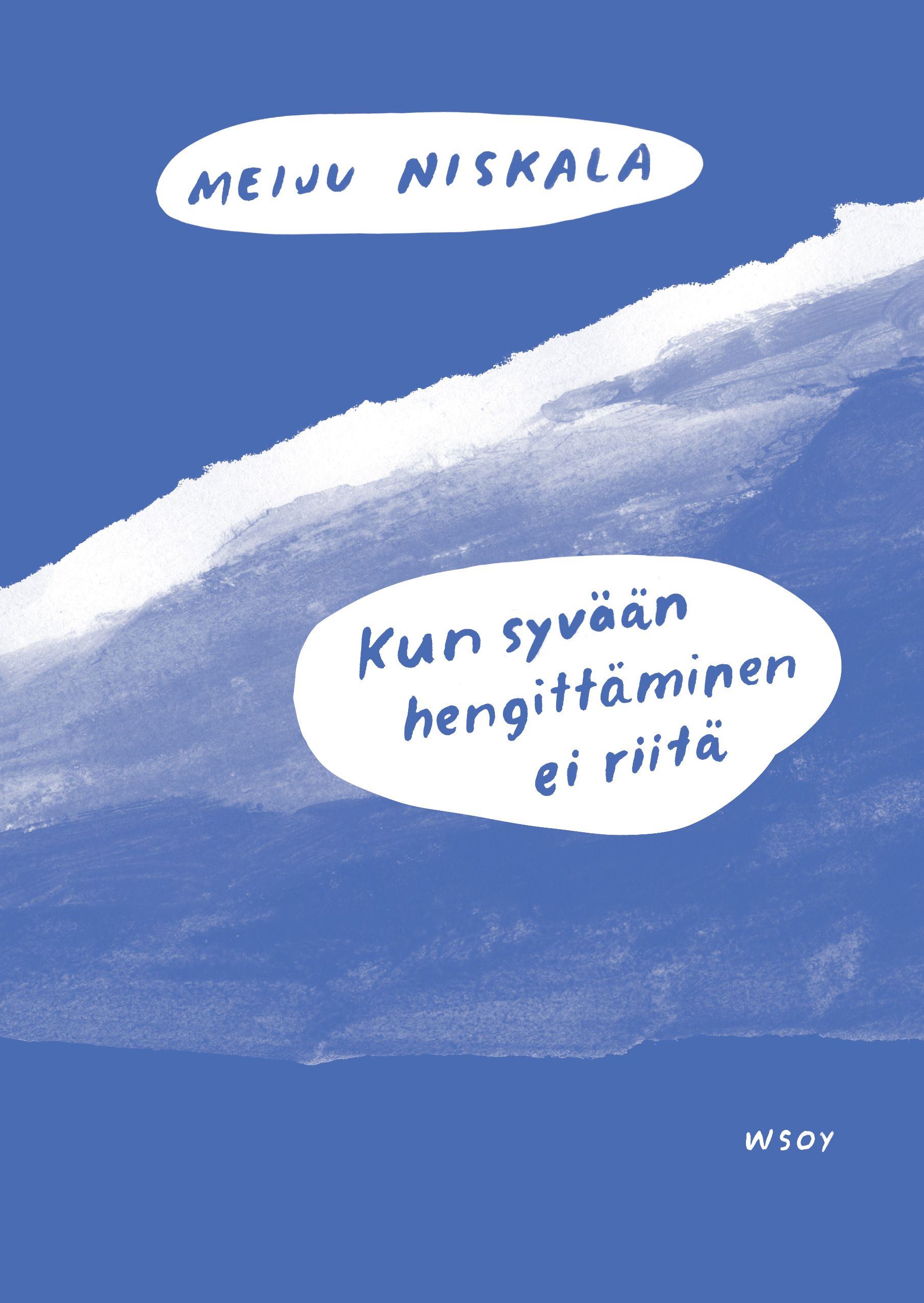 Kirjailijan Meiju Niskala käytetty kirja Kun syvään hengittäminen ei riitä