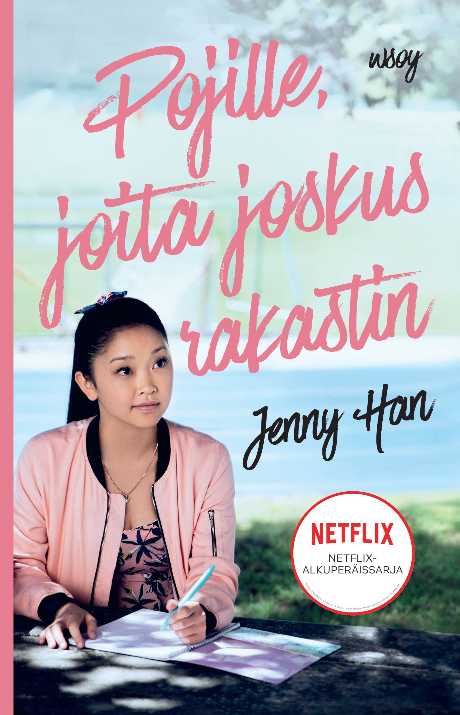 Jenny Han : Pojille, joita joskus rakastin
