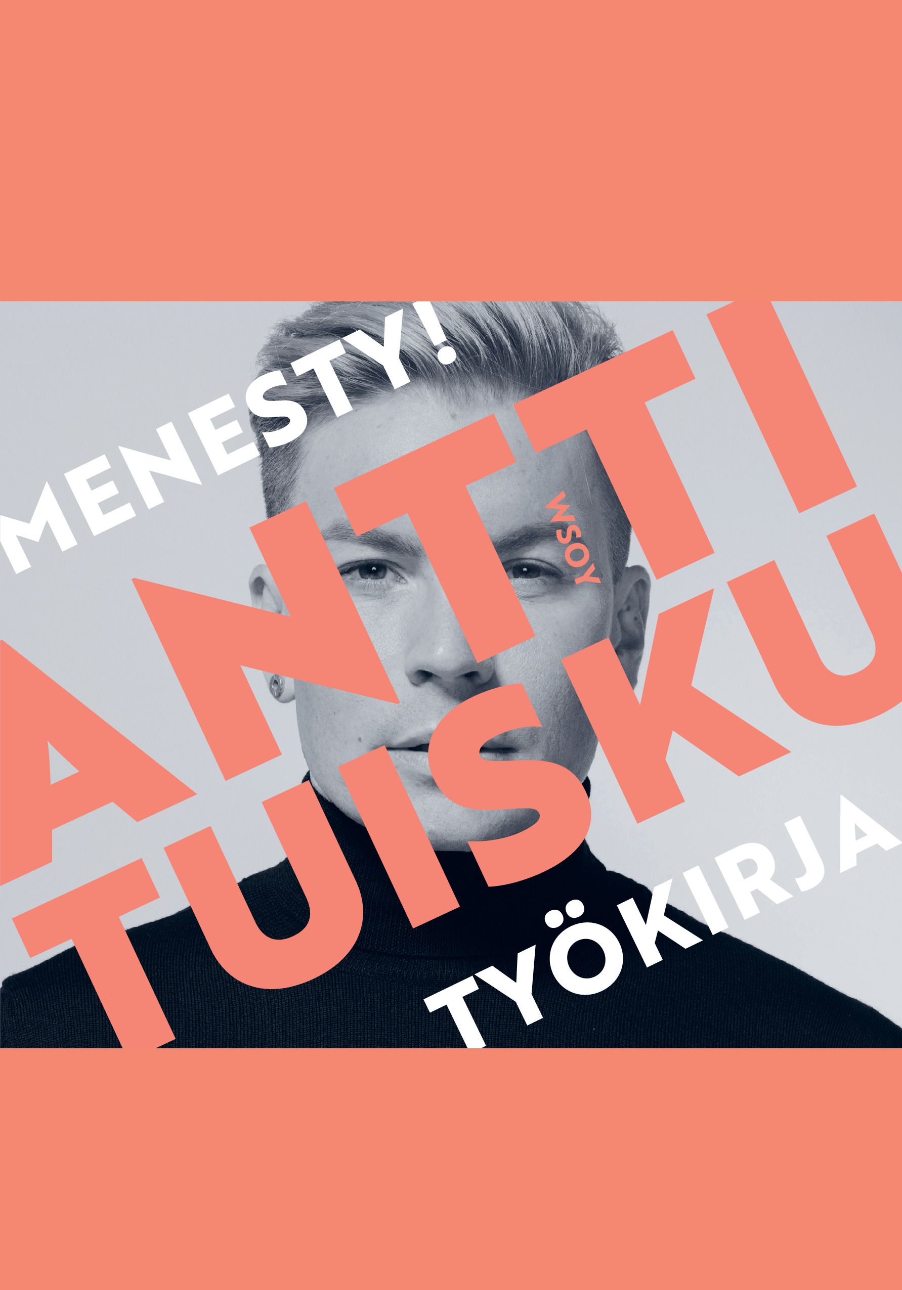 Kirjailijan Antti Tuisku uusi kirja Menesty!-työkirja