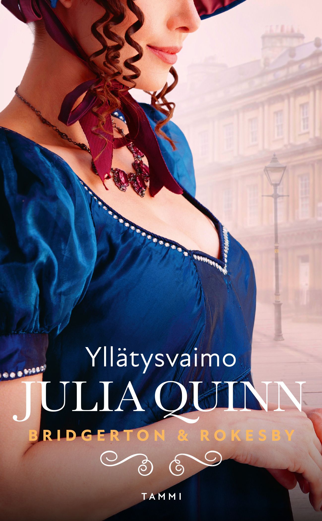 Julia Quinn : Bridgerton & Rokesby: Yllätysvaimo