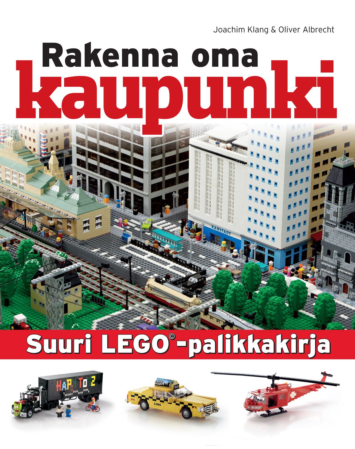 Kirjailijan Joachim Klang käytetty kirja Rakenna oma kaupunki : Suuri Lego-palikkakirja