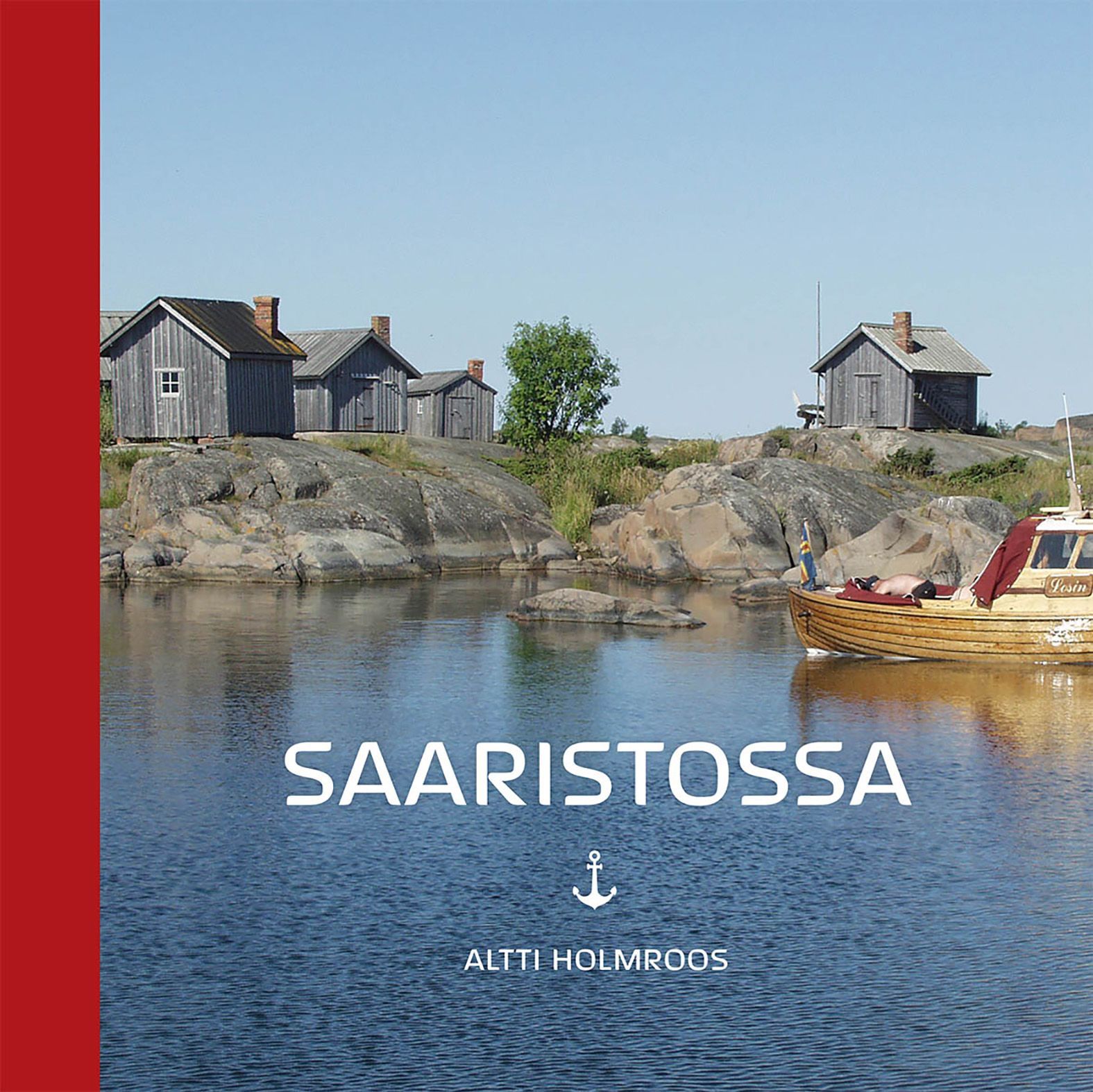 Altti Holmroos : Saaristossa