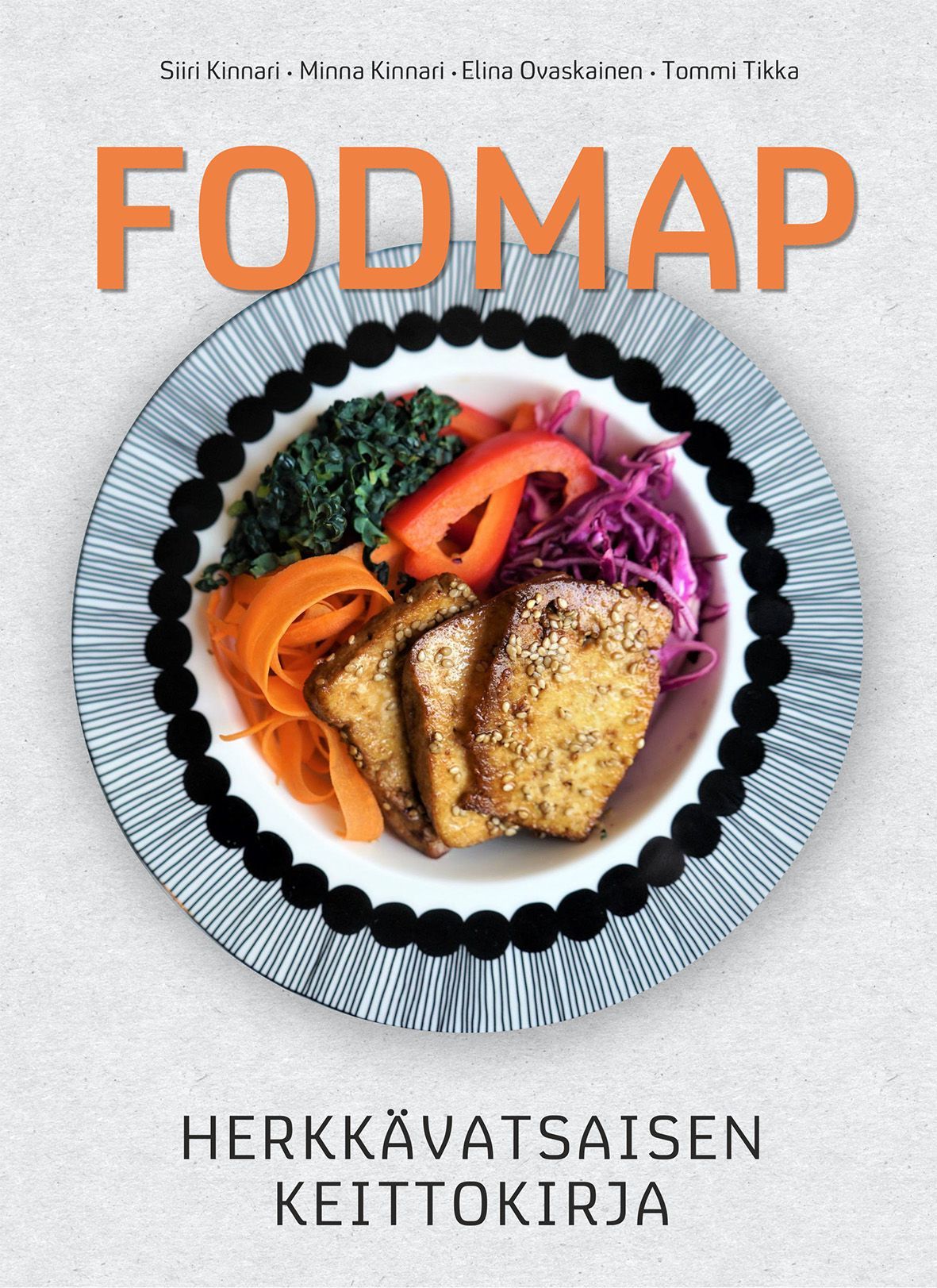 Siiri Kinnari & Minna Kinnari & Elina Ovaskainen : FODMAP - Herkkävatsaisen keittokirja