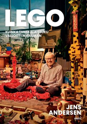 Kirjailijan Jens Andersen käytetty kirja LEGO : kuinka tanskalaissuku valloitti maailman - Kuinka tanskalaissuku valloitti maailman