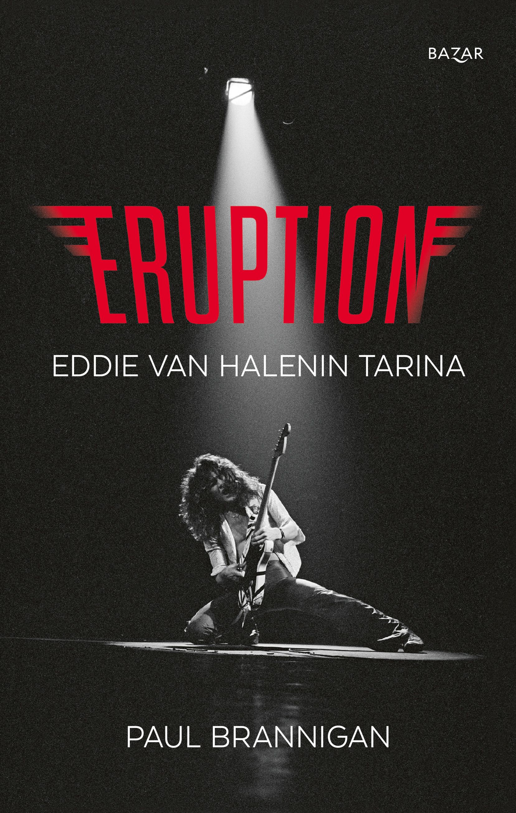 Paul Brannigan : Eruption - Eddie van Halenin tarina