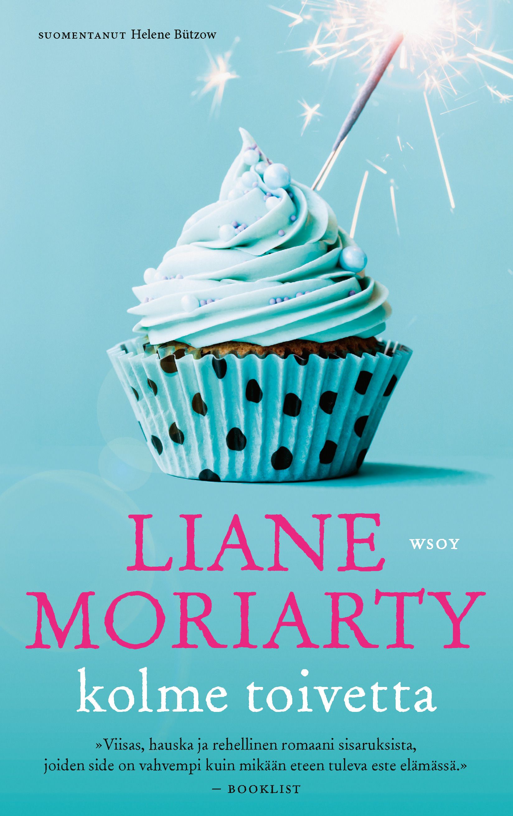 Liane Moriarty : Kolme toivetta