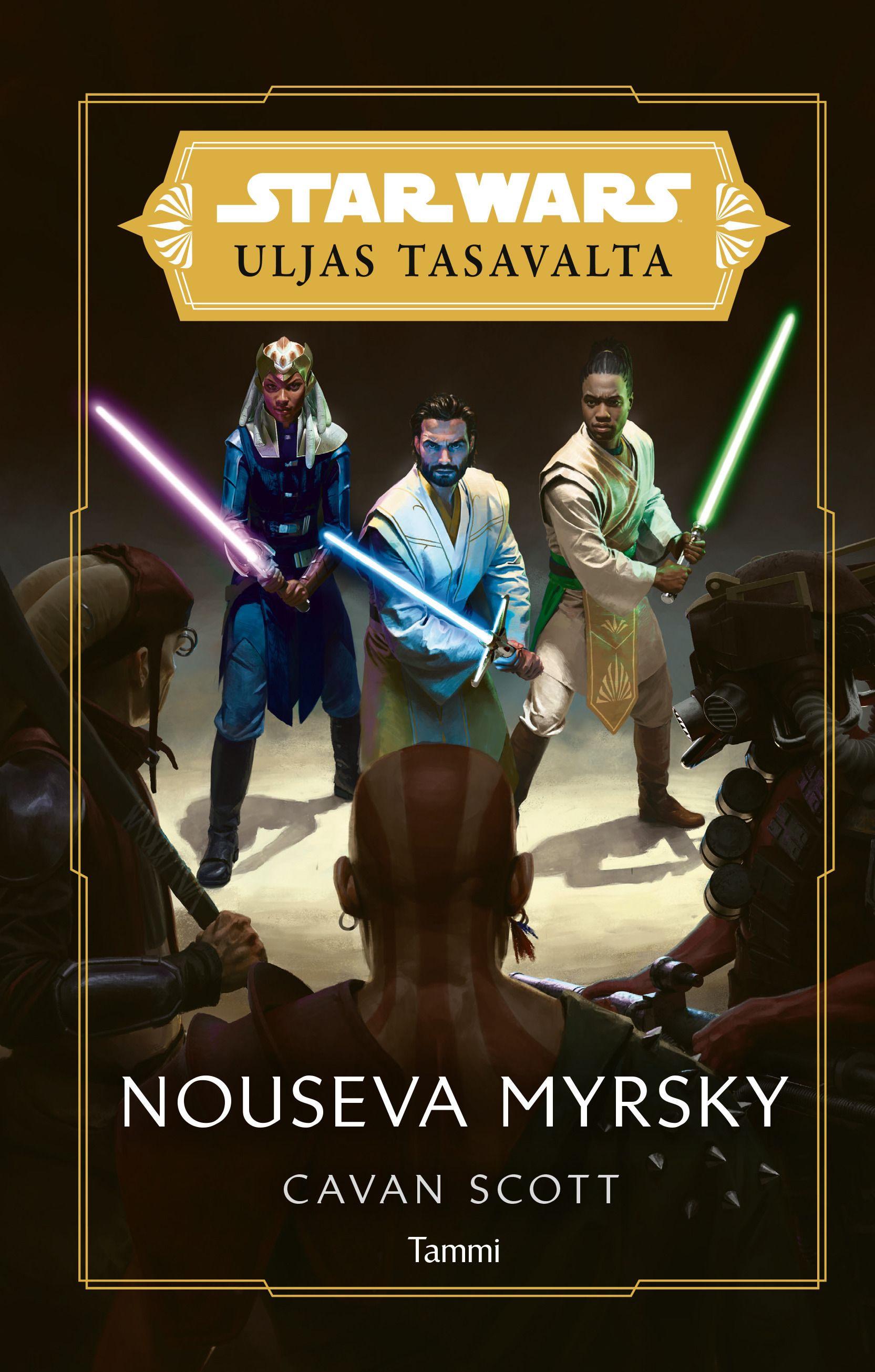 Cavan Scott & Star Wars : Star Wars Uljas tasavalta. Nouseva myrsky