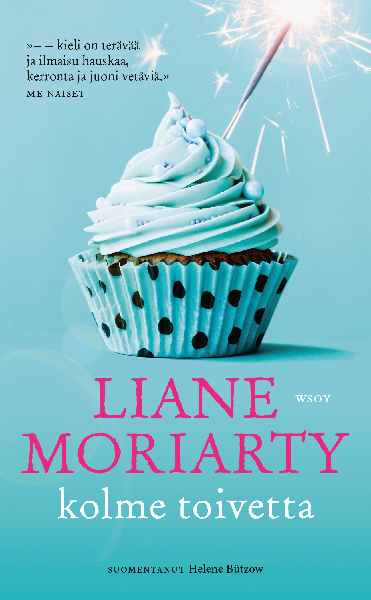 Liane Moriarty : Kolme toivetta