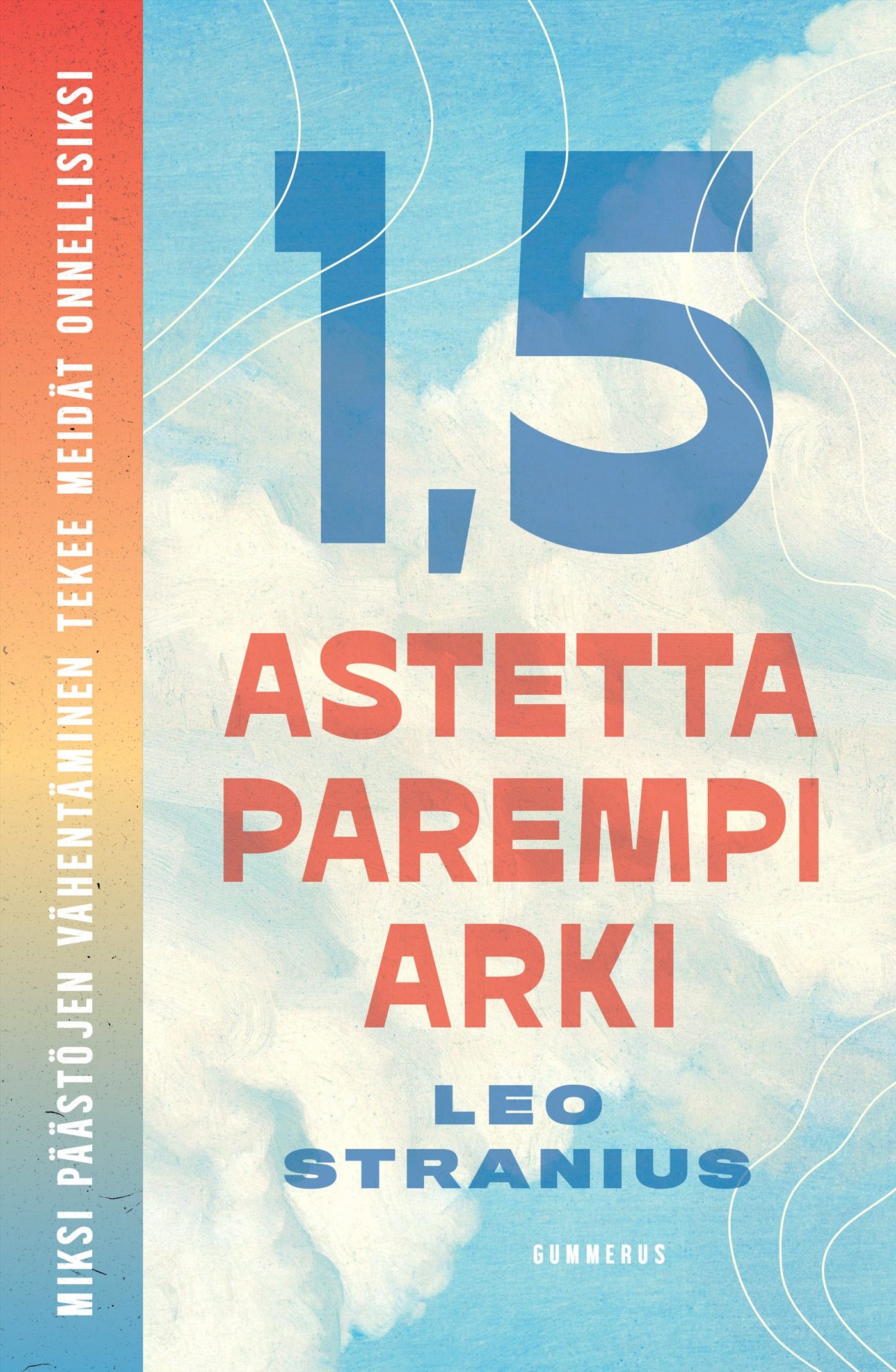 Leo Stranius : 1,5 astetta parempi arki