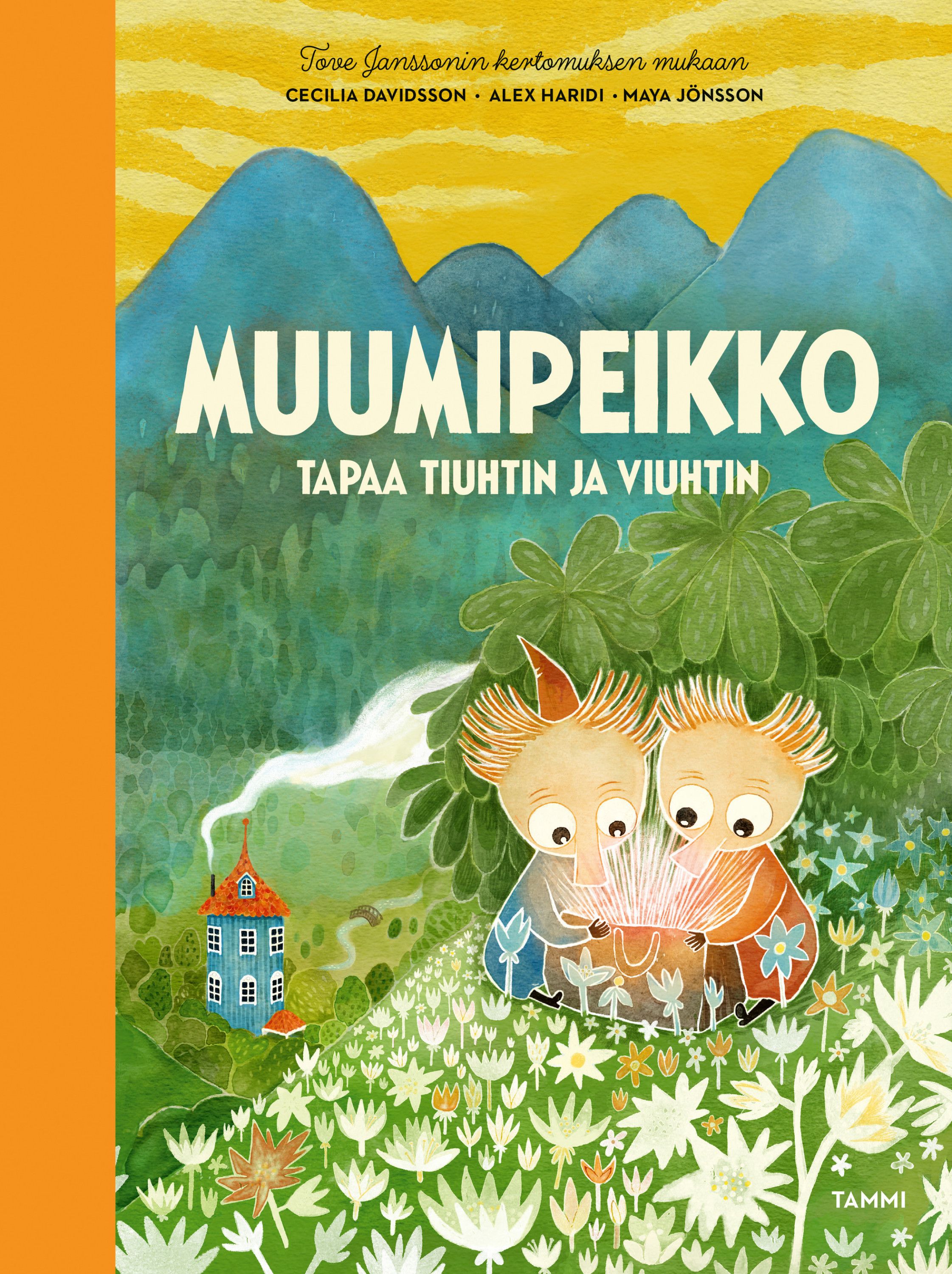 Cecilia Davidsson & Alex Haridi : Muumipeikko tapaa Tiuhtin ja Viuhtin
