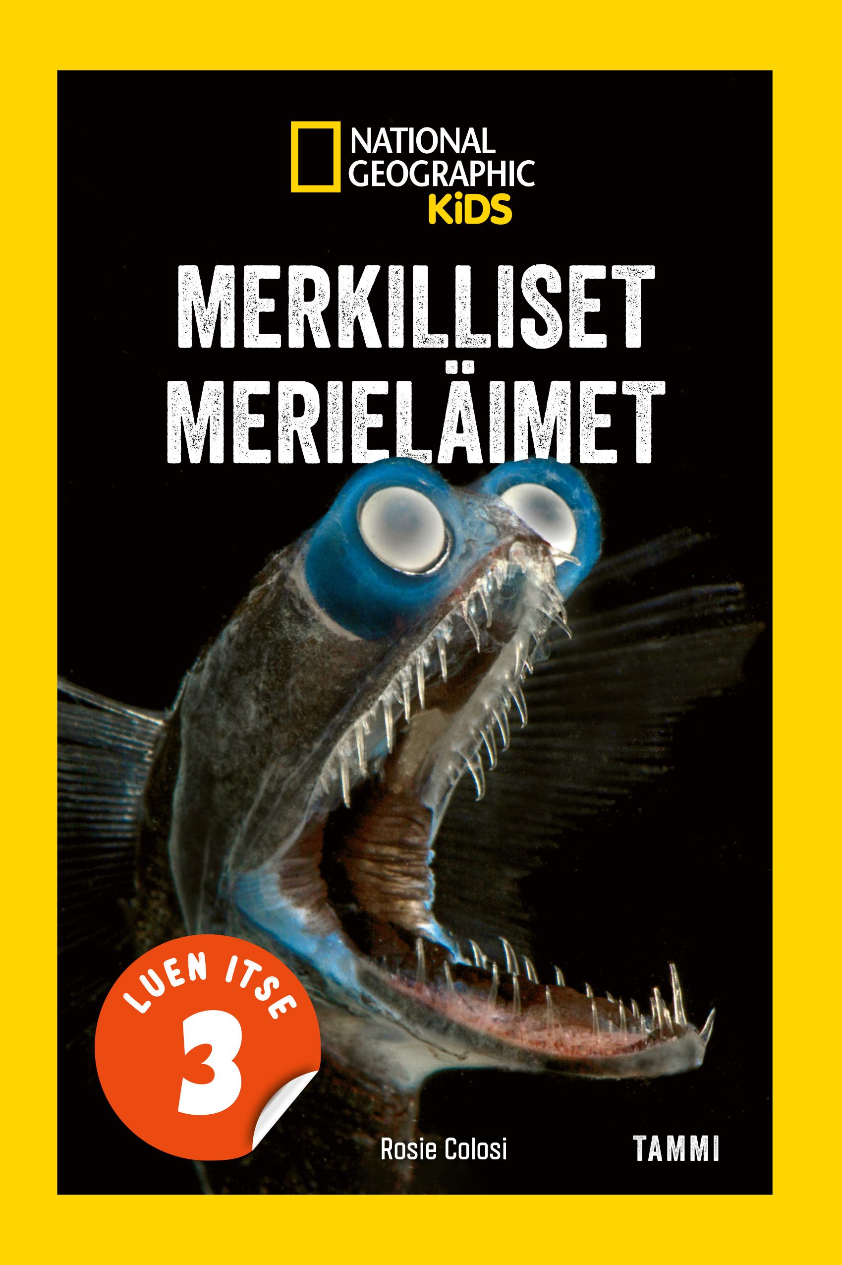  & Rosie Colosi : National Geographic. Merkilliset merieläimet