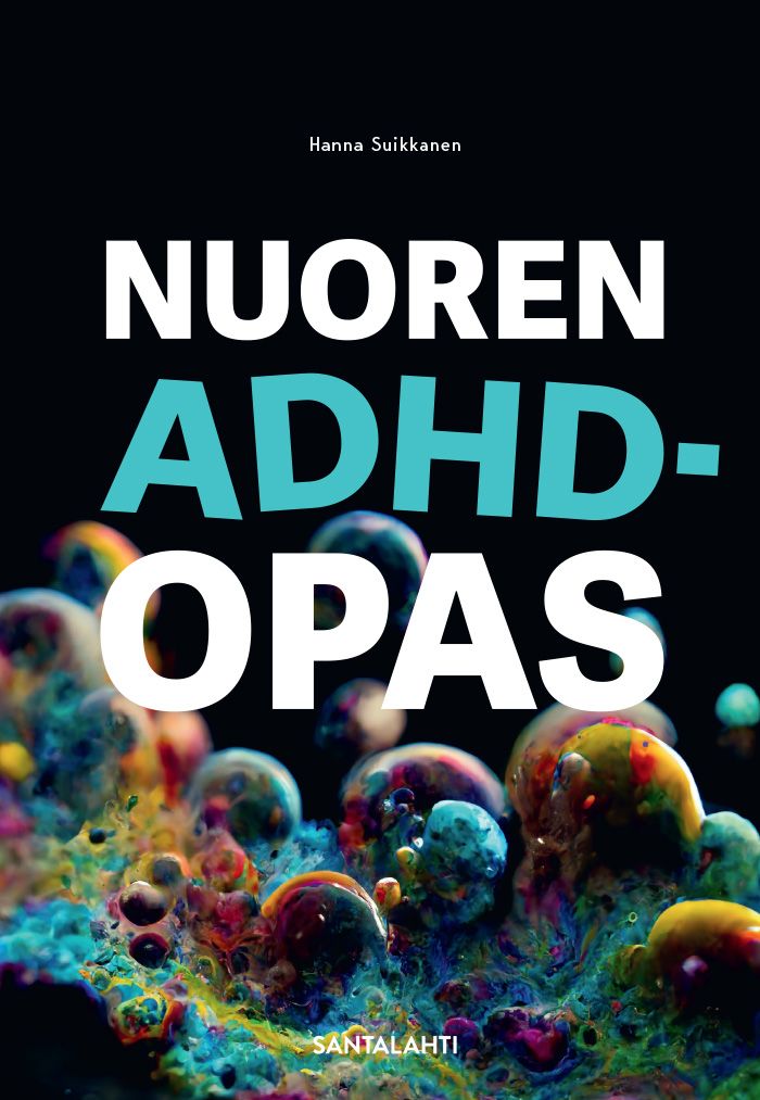 Hanna Suikkanen : Nuoren adhd-opas