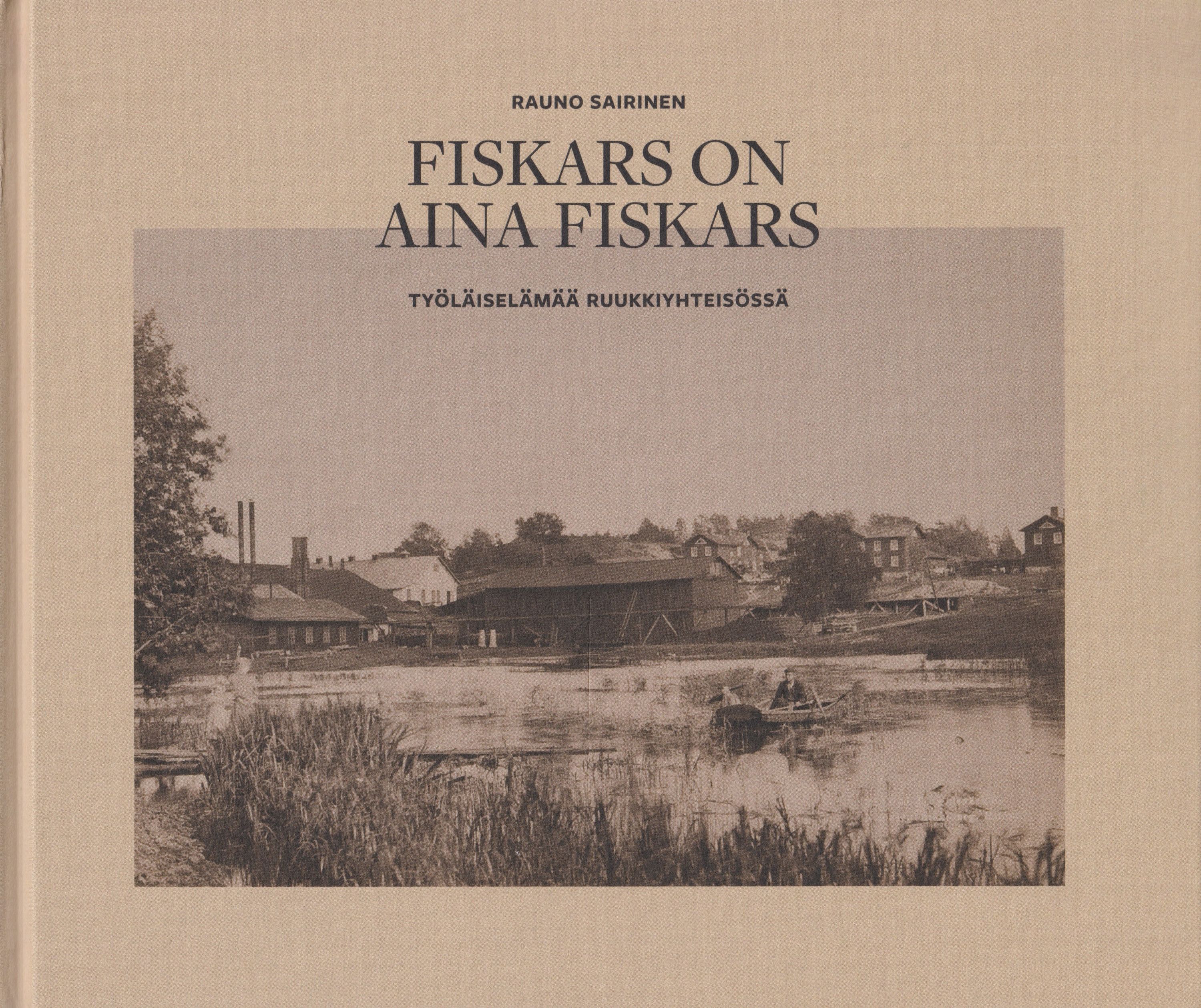 Rauno Sairinen : Fiskars on aina Fiskars