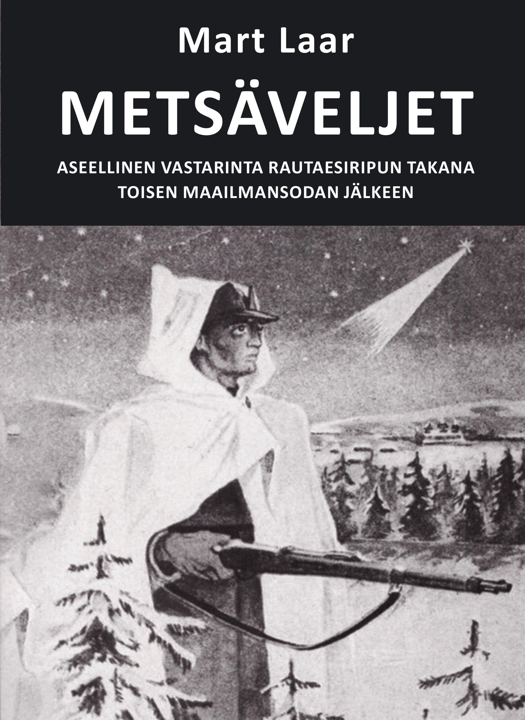 Mart Laar : Metsäveljet