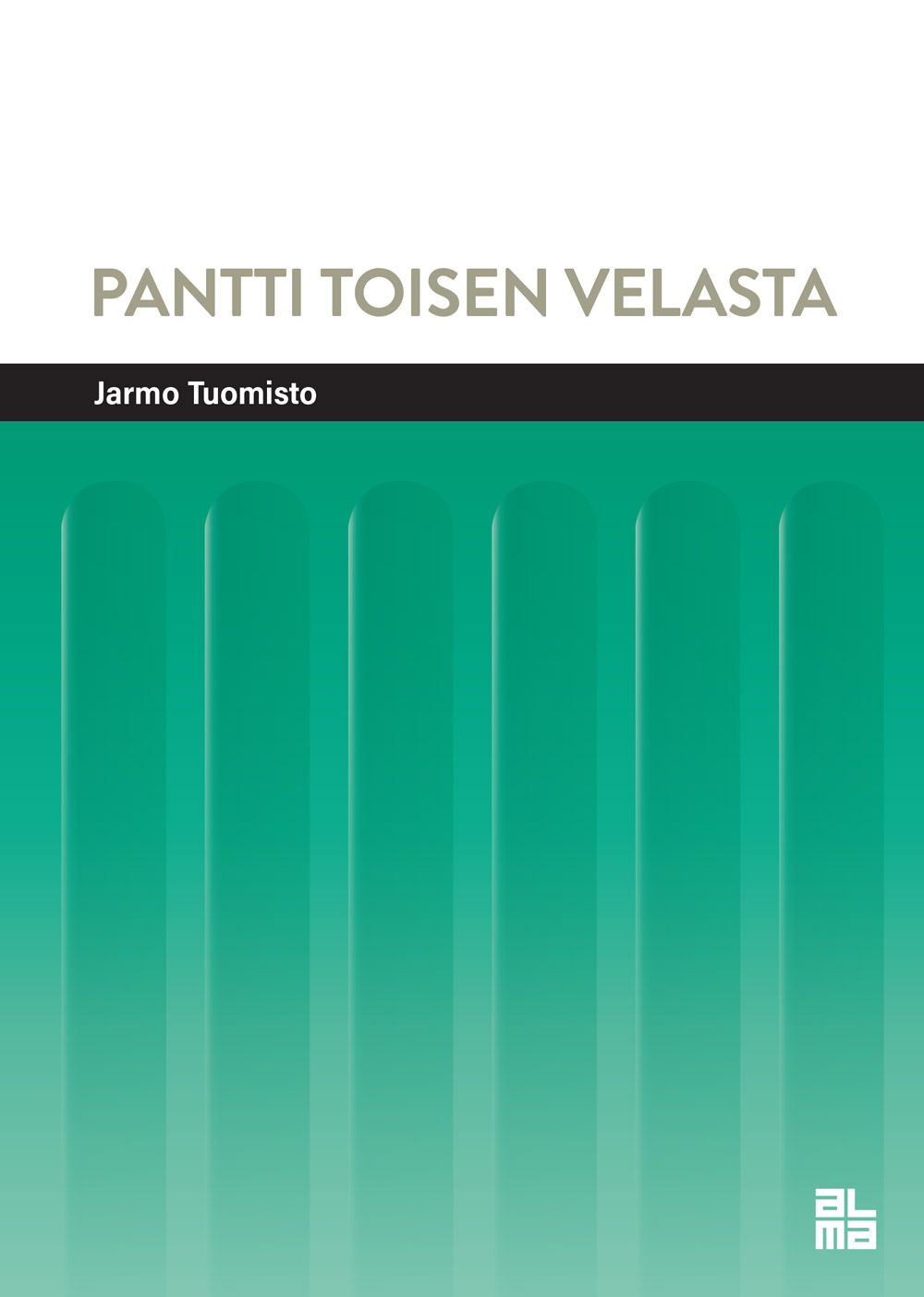 Jarmo Tuomisto : Pantti toisen velasta