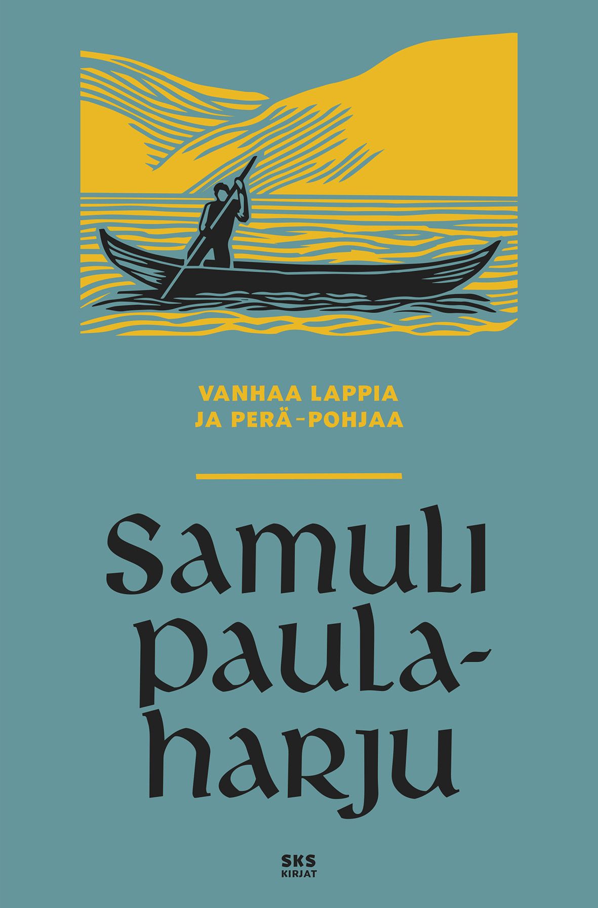Kirjailijan Samuli Paulaharju käytetty kirja Vanhaa Lappia ja Peräpohjaa