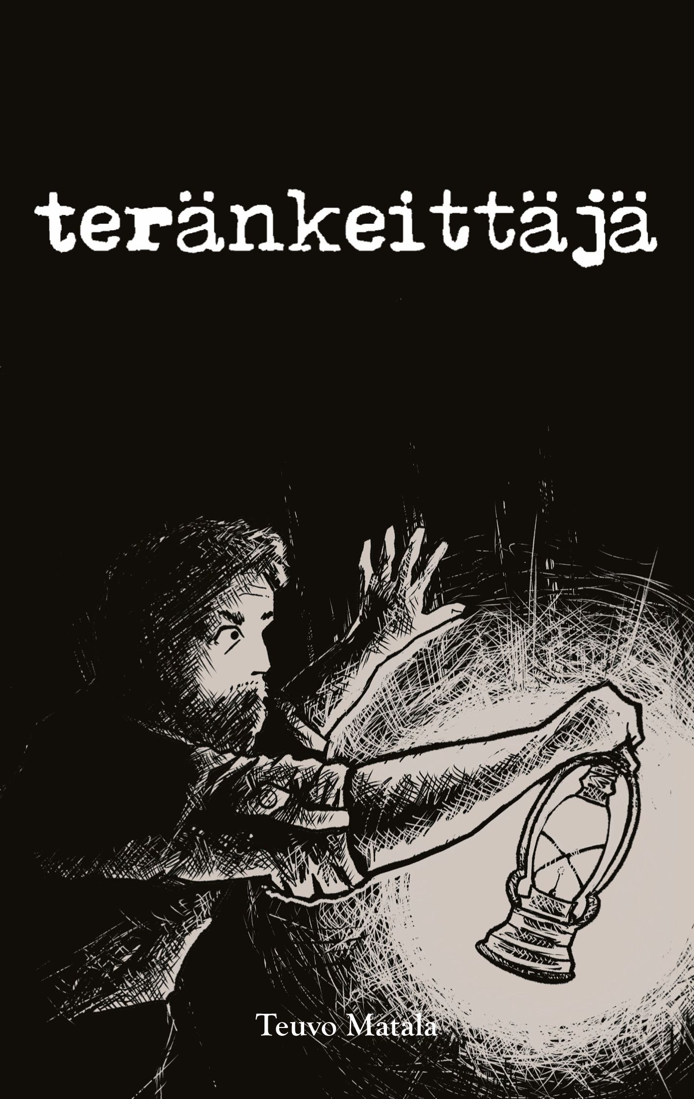Teuvo Matala : Teränkeittäjä