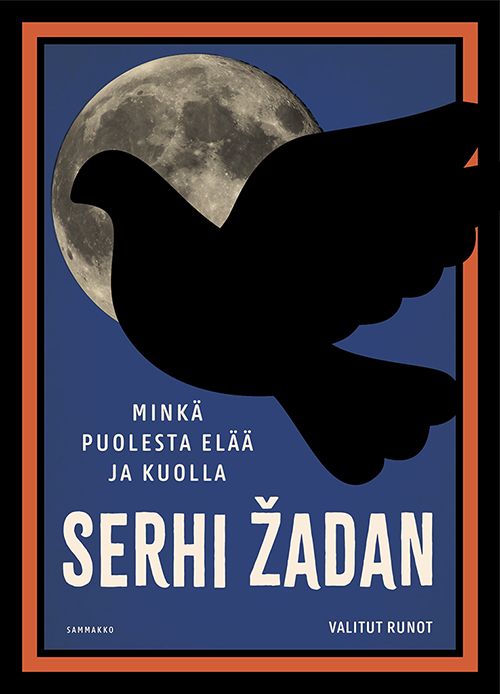 Serhi Žadan : Minkä puolesta elää ja kuolla