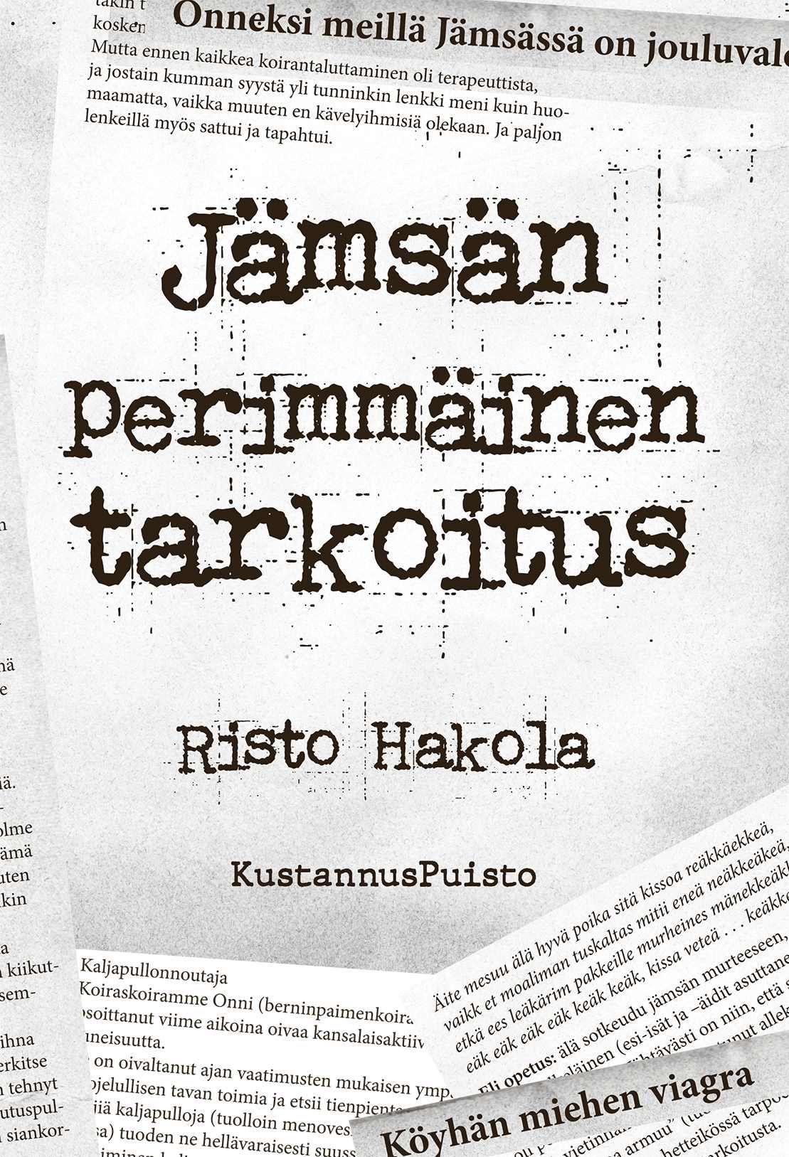 Risto Hakola : Jämsän perimmäinen tarkoitus