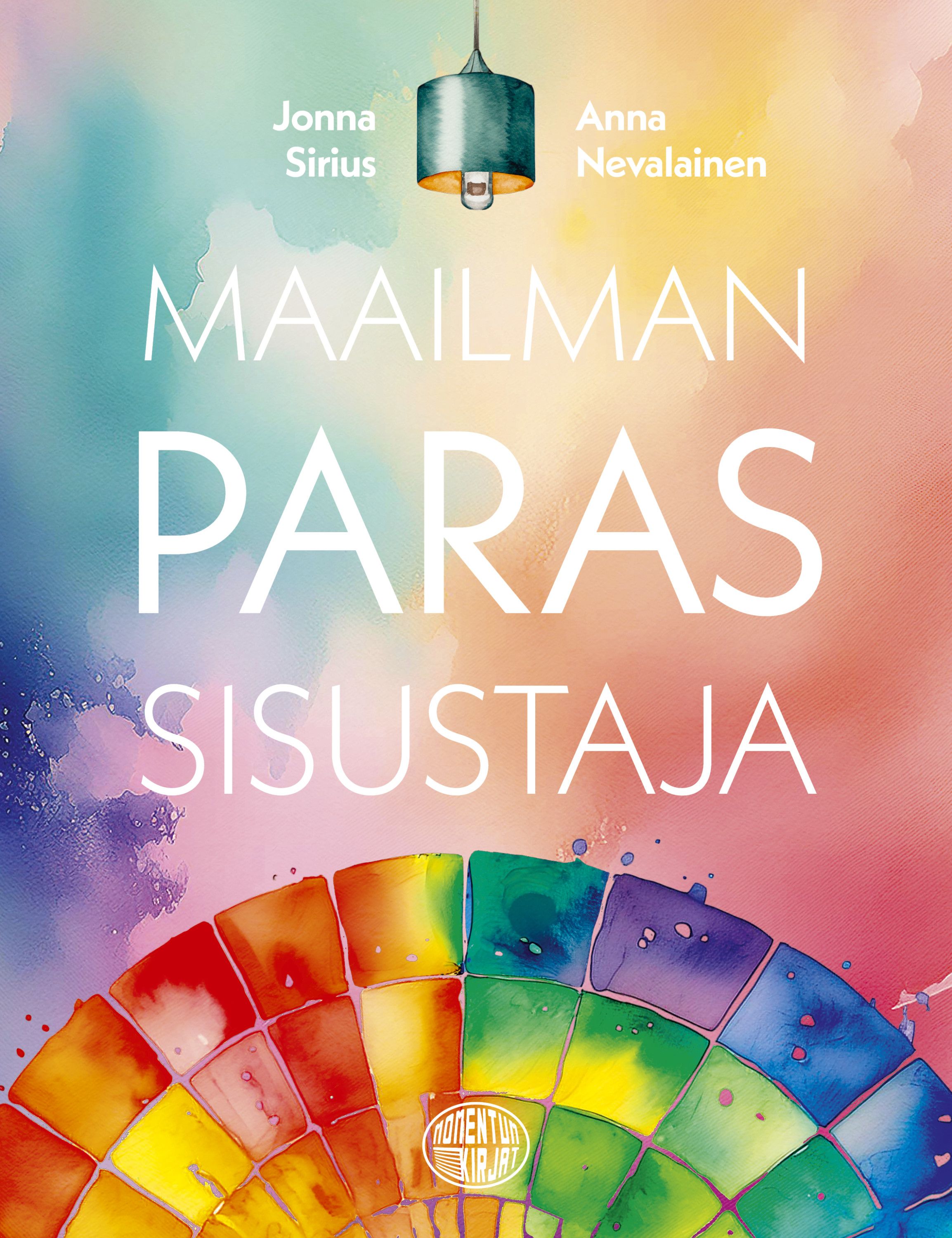 Anna Nevalainen & Jonna Sirius : Maailman paras sisustaja