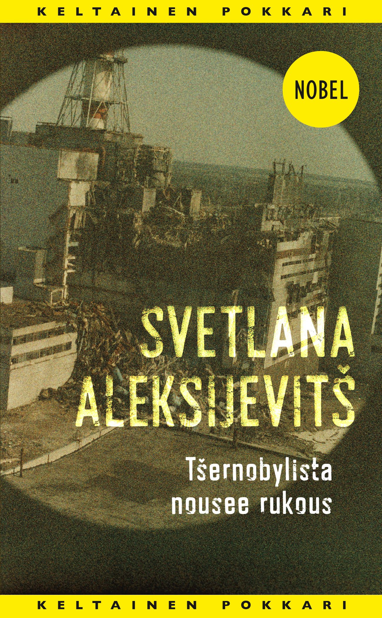 Svetlana Aleksijevitš : Tsernobylista nousee rukous