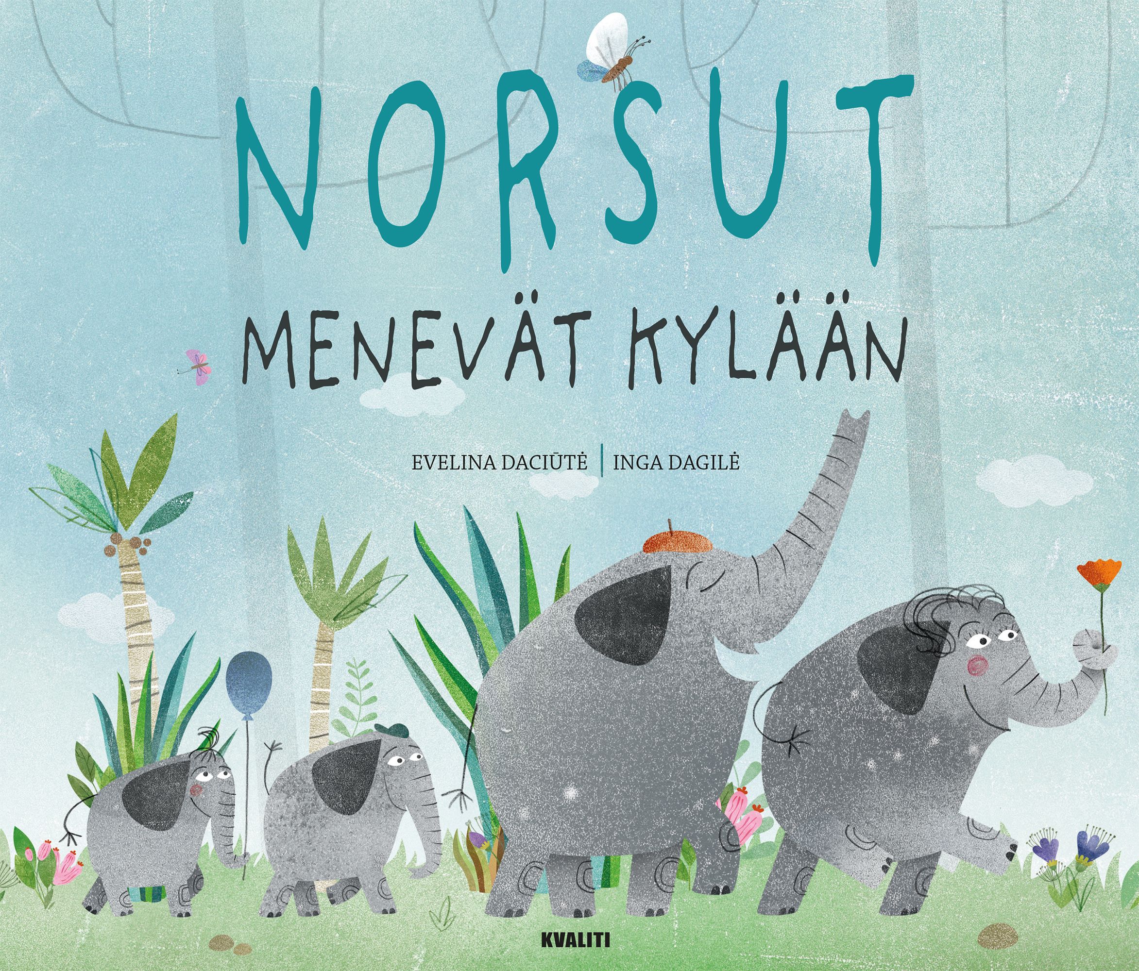 Evelina Daciūtė : Norsut menevät kylään