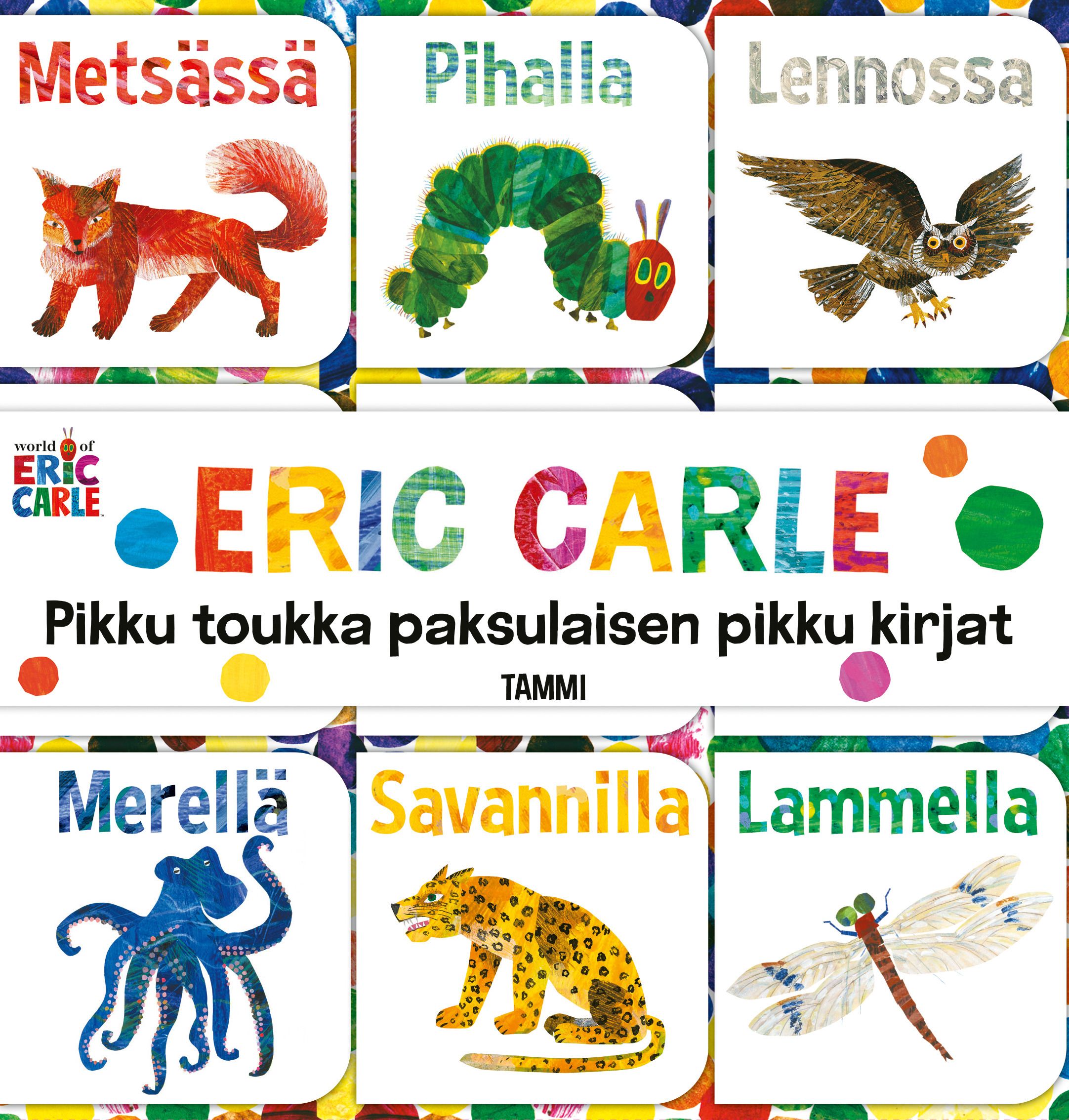 Eric Carle : Pikku toukka paksulaisen pikku kirjat