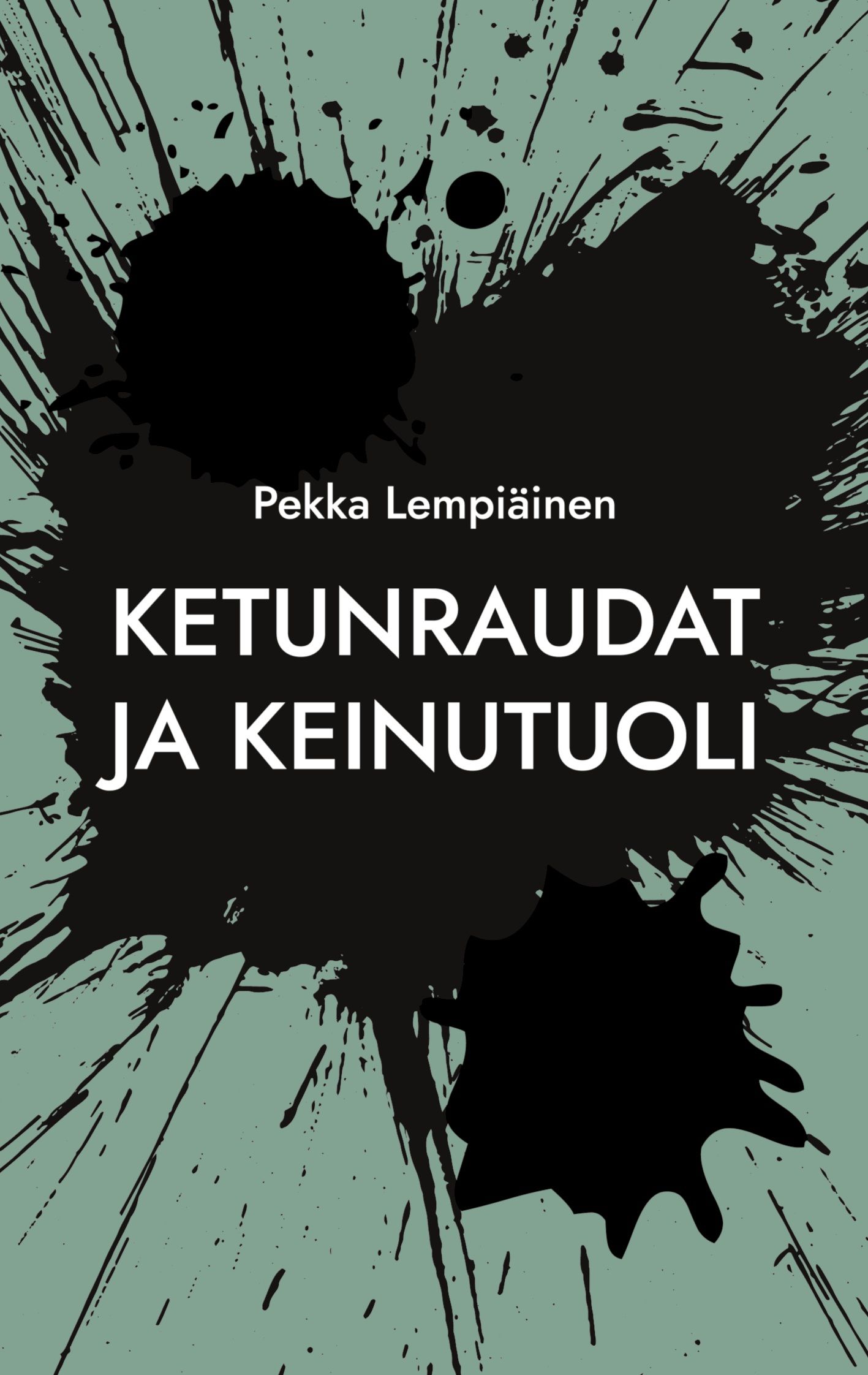 Pekka Lempiäinen : Ketunraudat ja keinutuoli