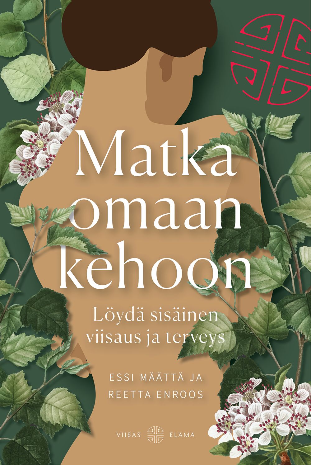 Essi Määttä & Reetta Enroos : Matka omaan kehoon