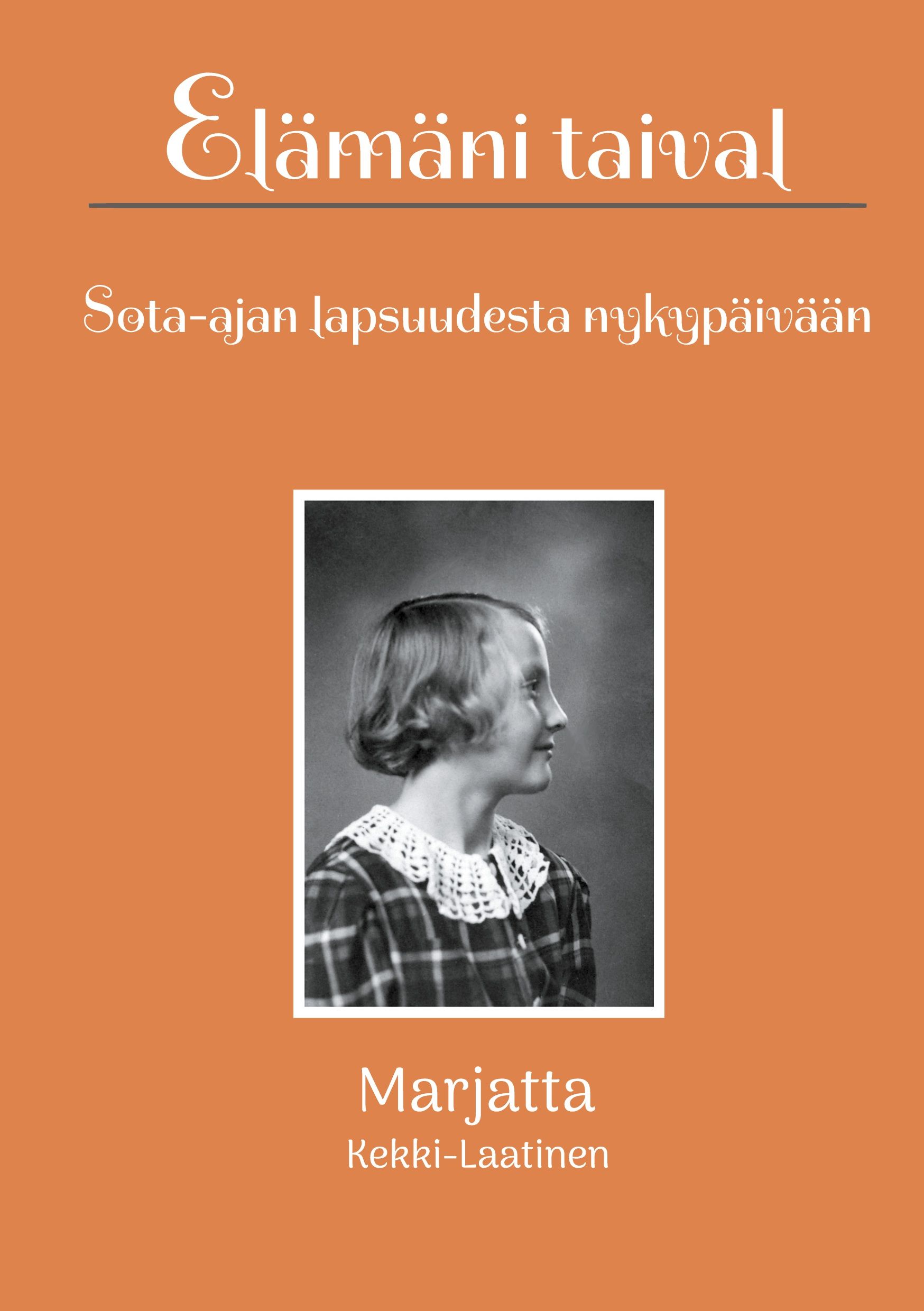 Marjatta Kekki-Laatinen : Elämäni taival