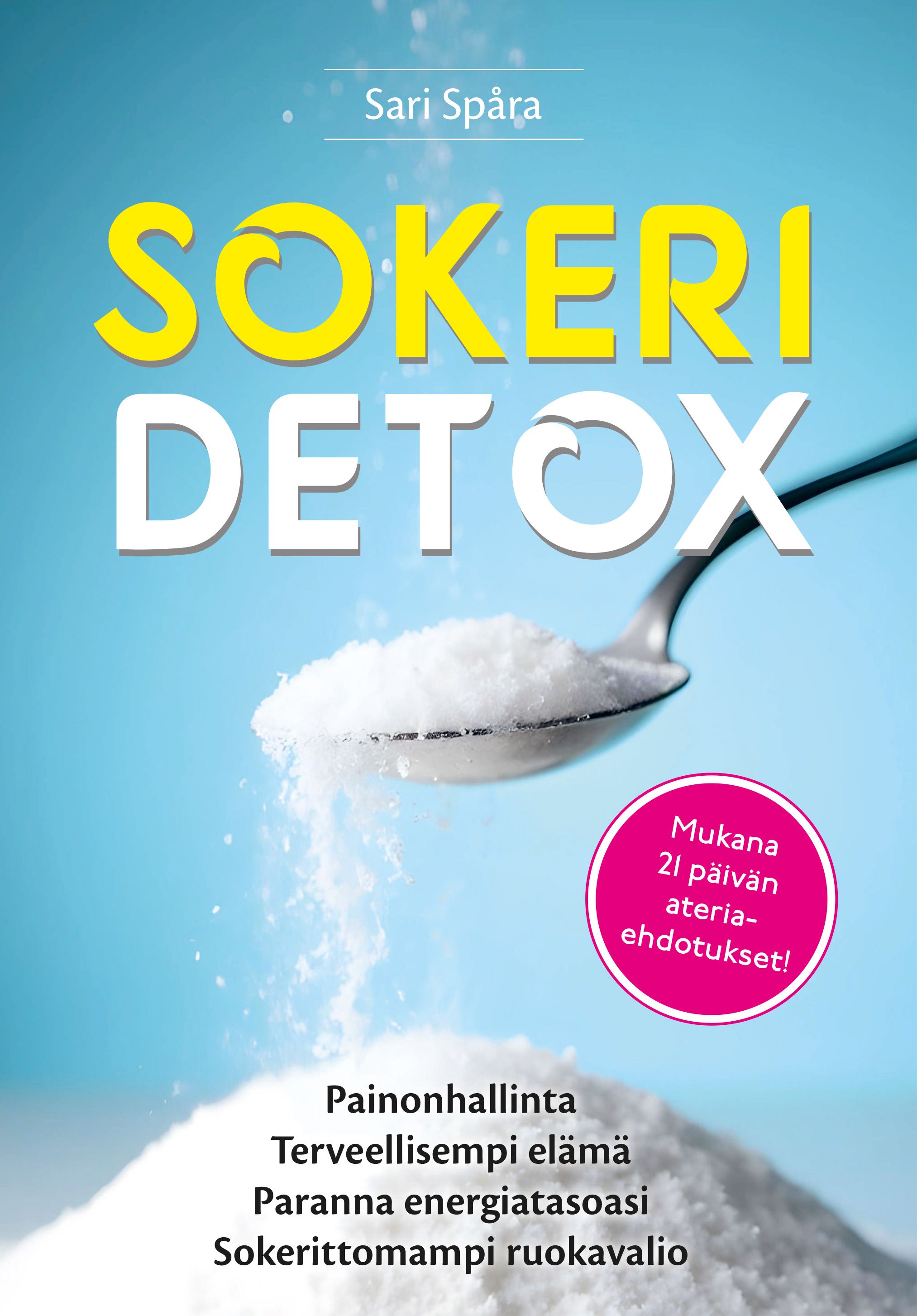 Sari Spåra : Sokeridetox