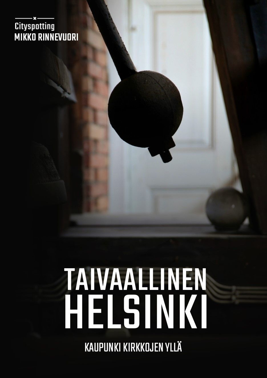 Mikko Rinnevuori : Taivaallinen Helsinki